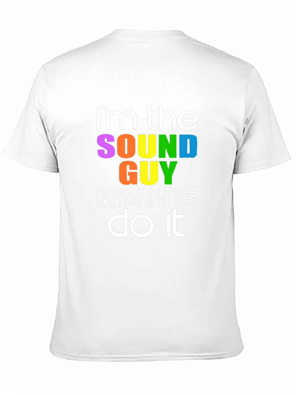 Im The Sound Guy T-Shirt