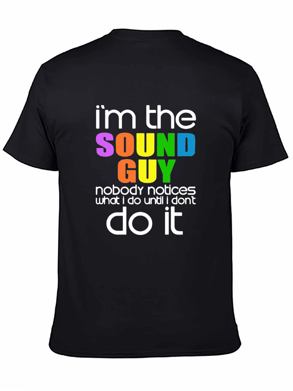 Im The Sound Guy T-Shirt