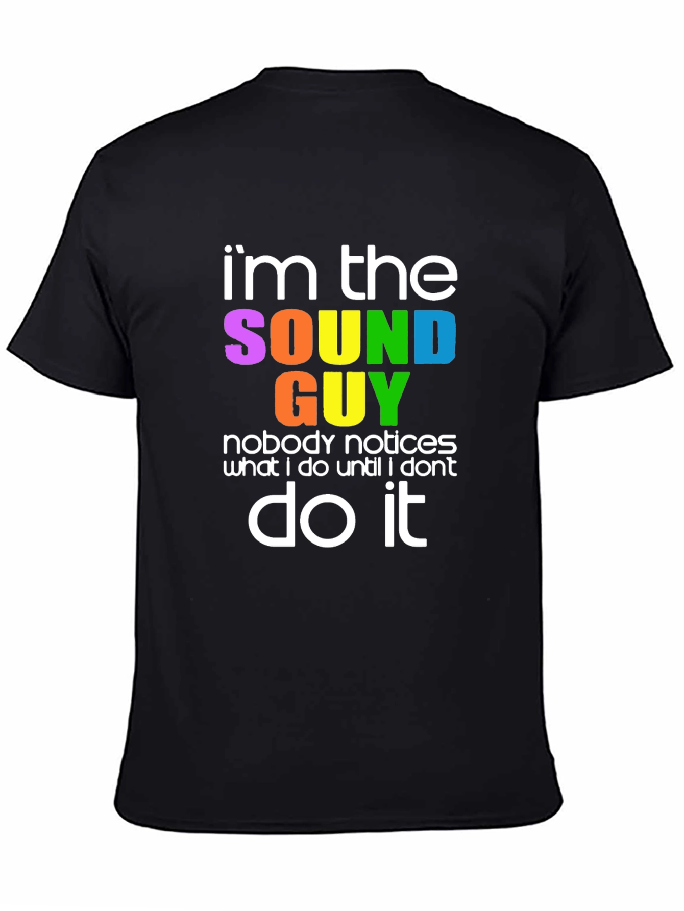 Im The Sound Guy T-Shirt