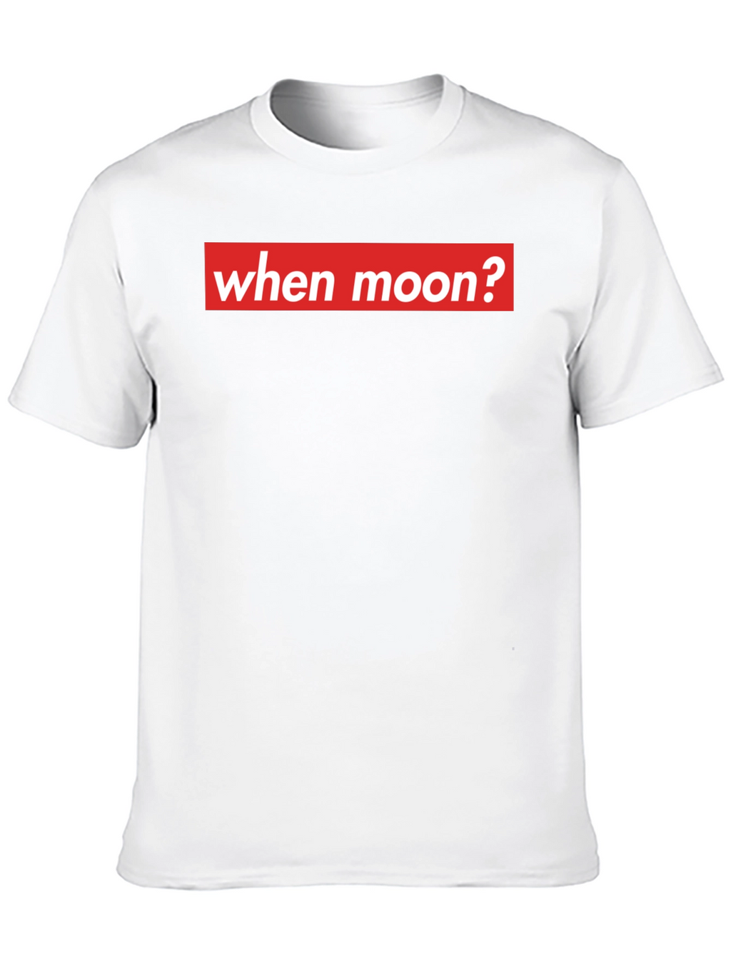 When Moon? Crypto T-Shirt - Meme Style