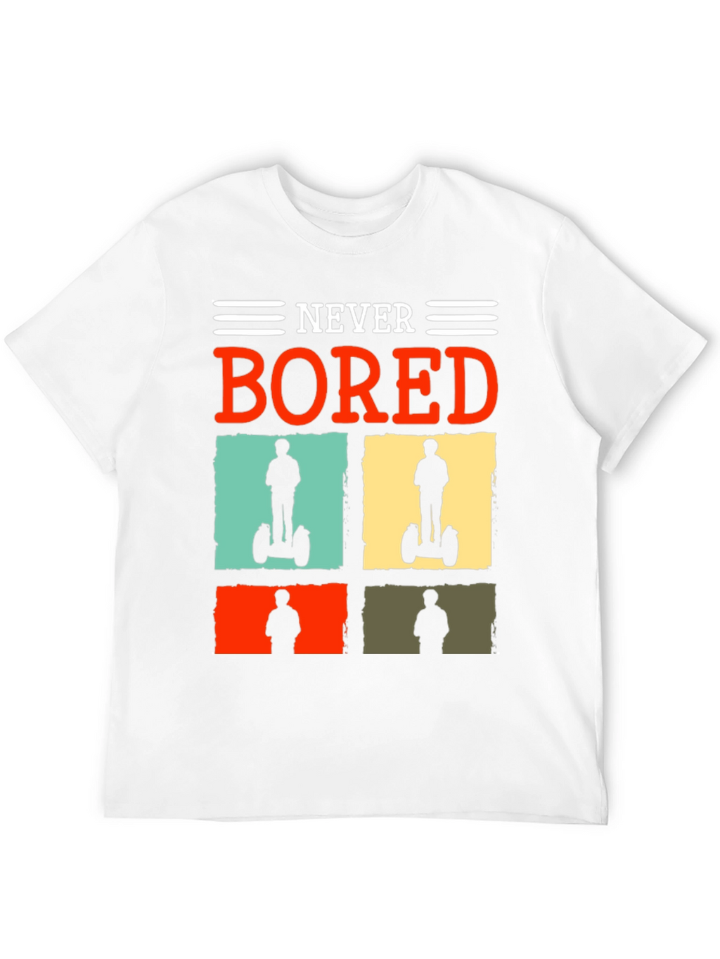 Never Bored Segway T-Shirt