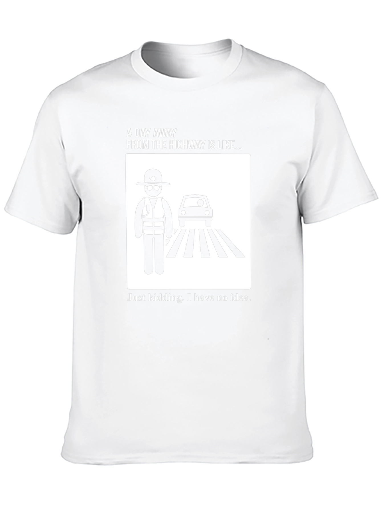 Highway Humor T-Shirt - A Day Away...