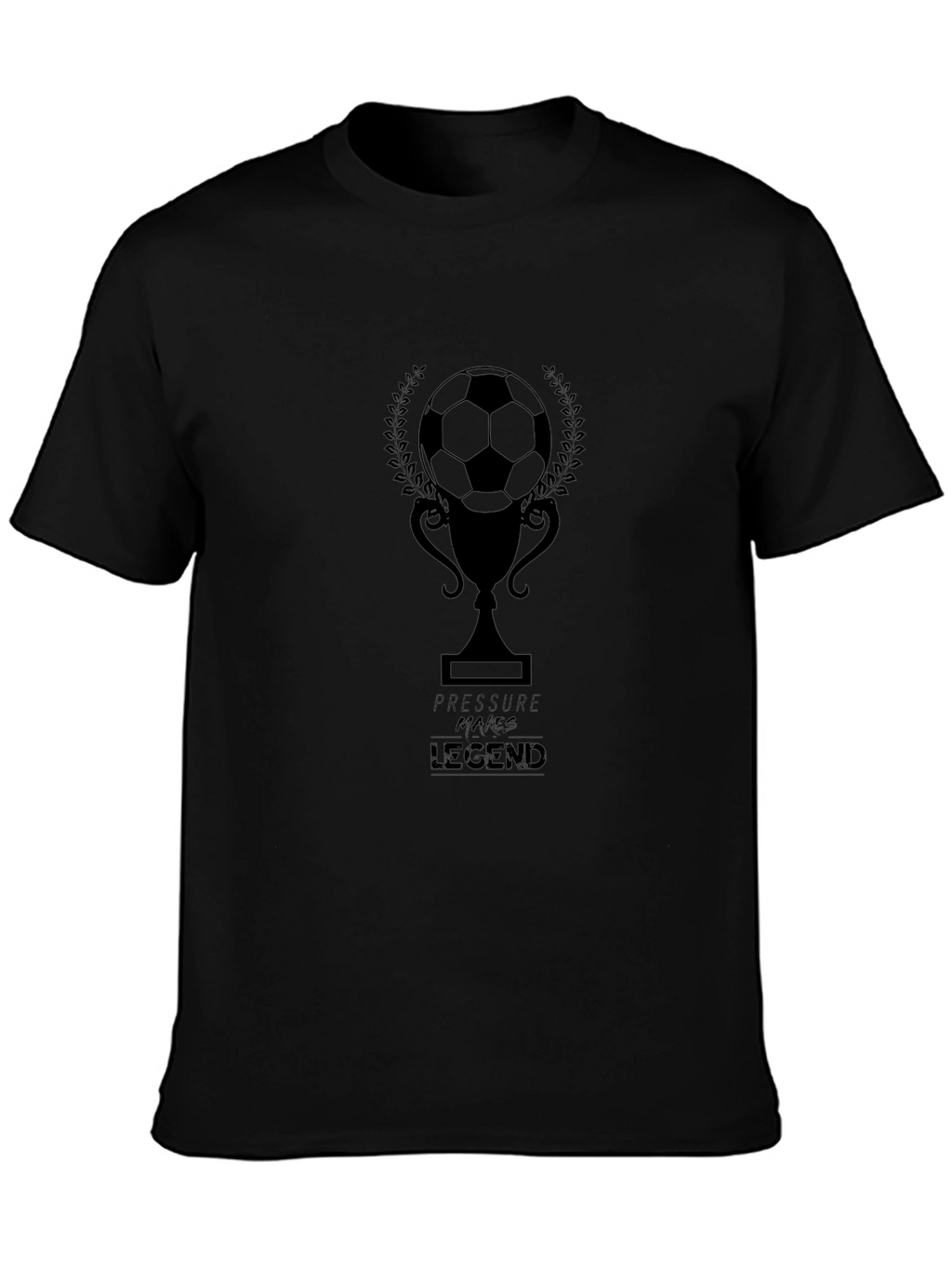 Pressure Makes Legend Soccer T-Shirt