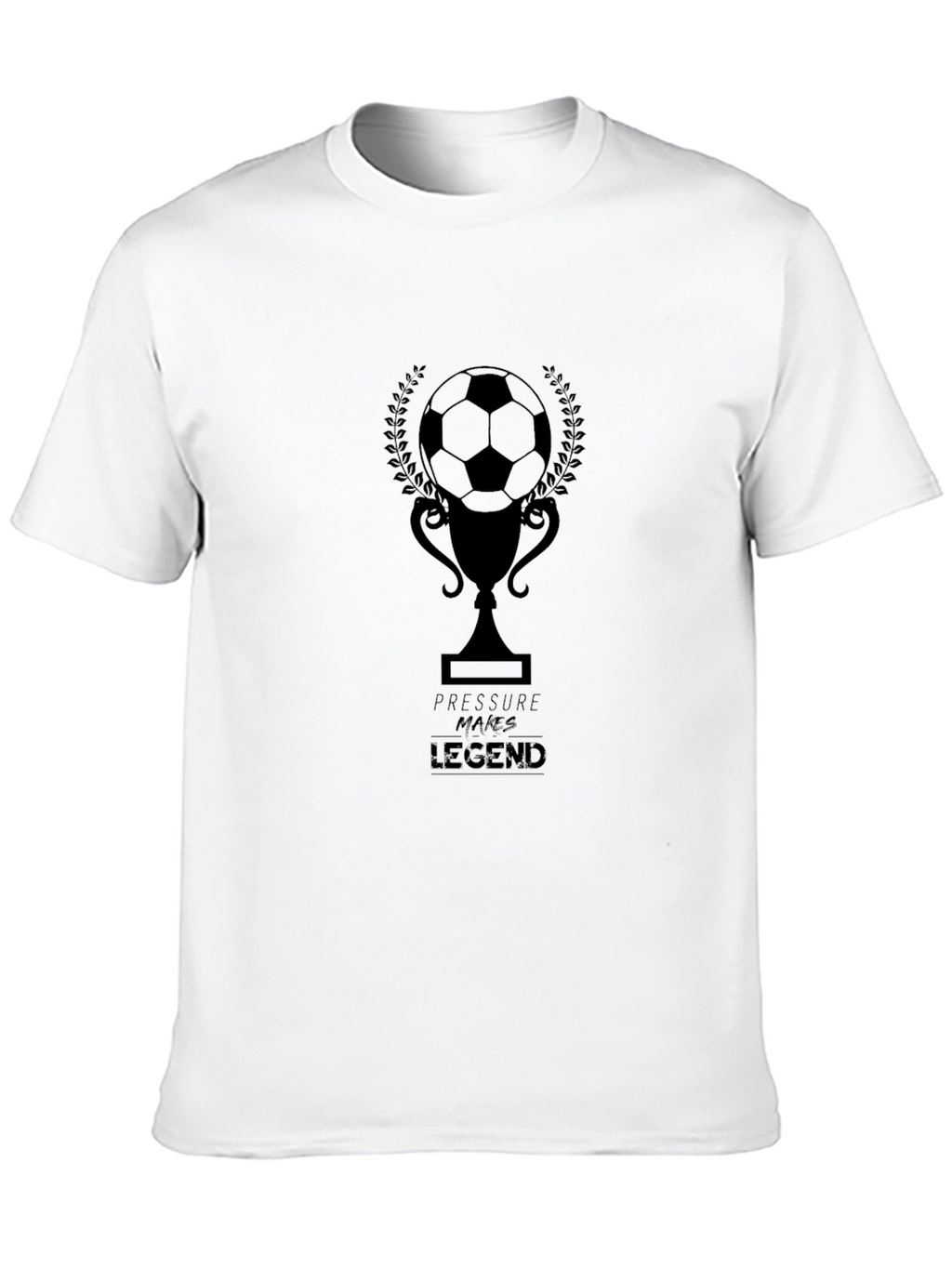 Pressure Makes Legend Soccer T-Shirt