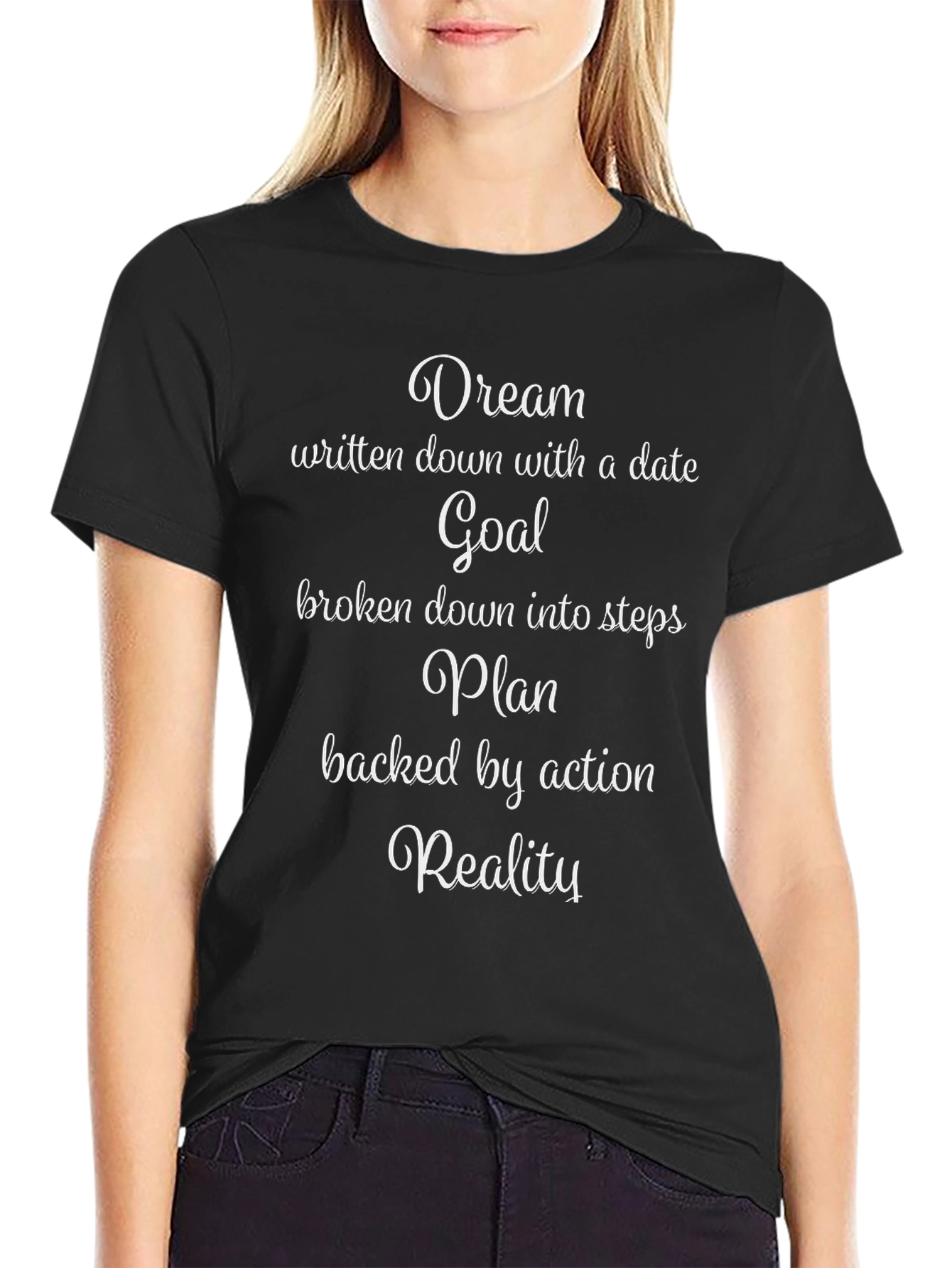 Dream Goal Plan Reality T-Shirt - Motivational Tee
