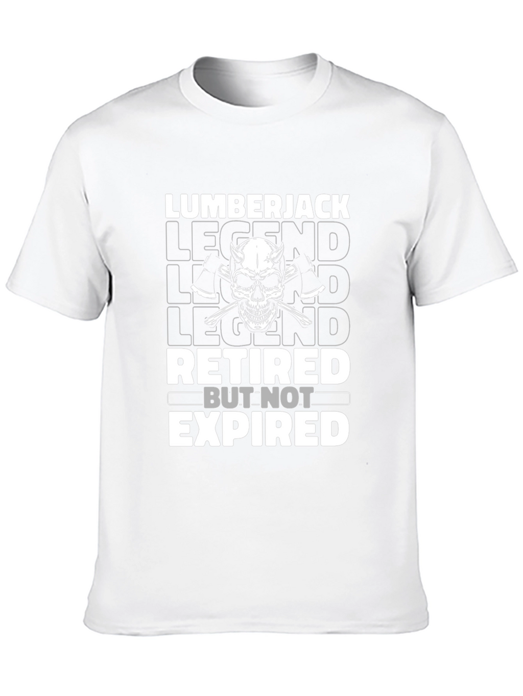 Lumberjack Legend Retired But Not Expired T-Shirt