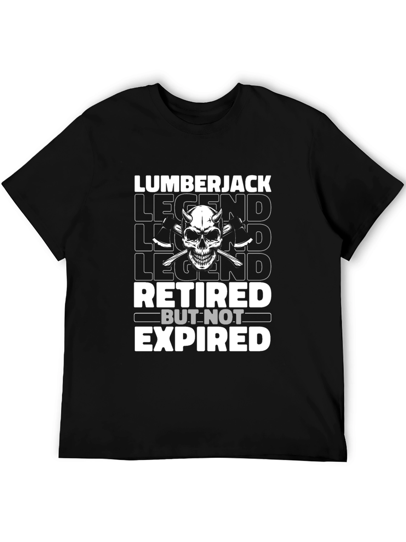 Lumberjack Legend Retired But Not Expired T-Shirt