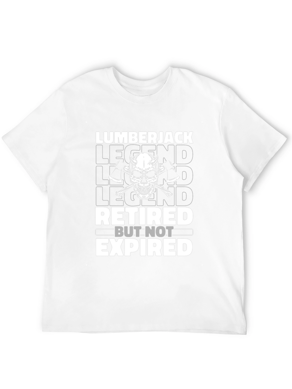 Lumberjack Legend Retired But Not Expired T-Shirt