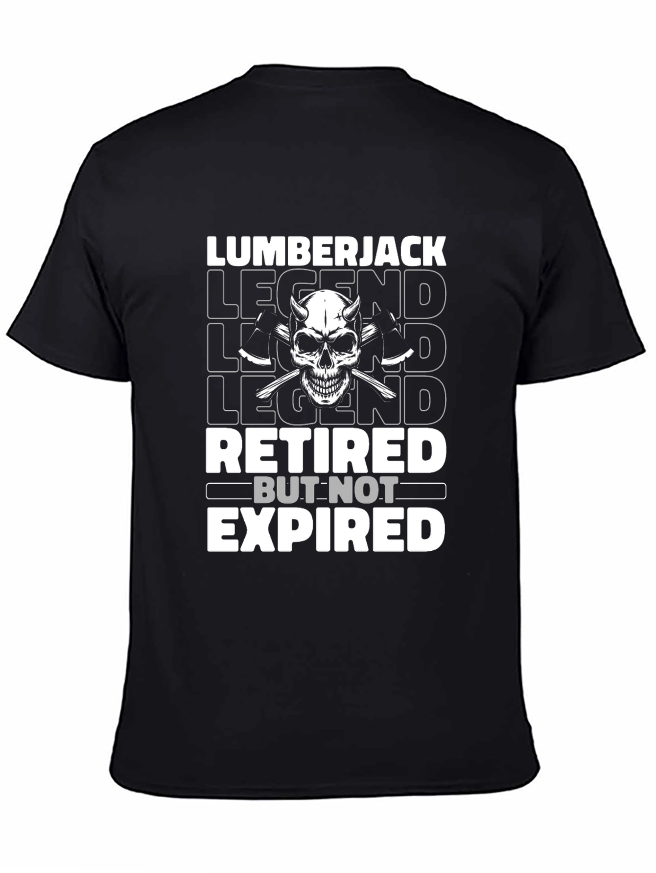 Lumberjack Legend Retired But Not Expired T-Shirt