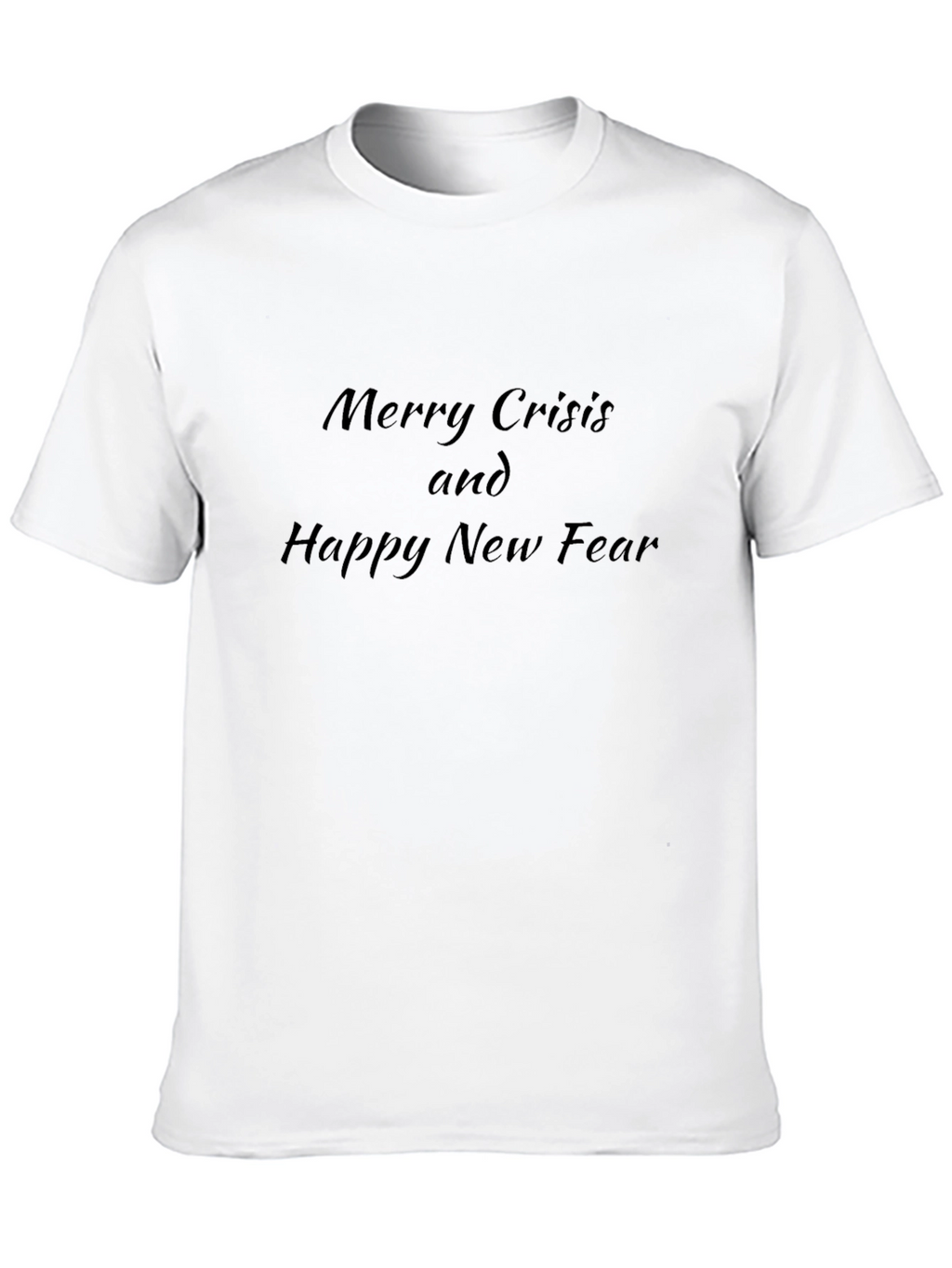 Merry Crisis & Happy New Fear Black T-Shirt