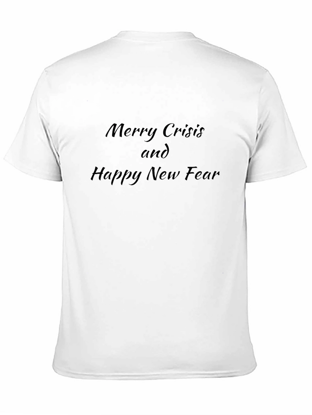 Merry Crisis & Happy New Fear Black T-Shirt