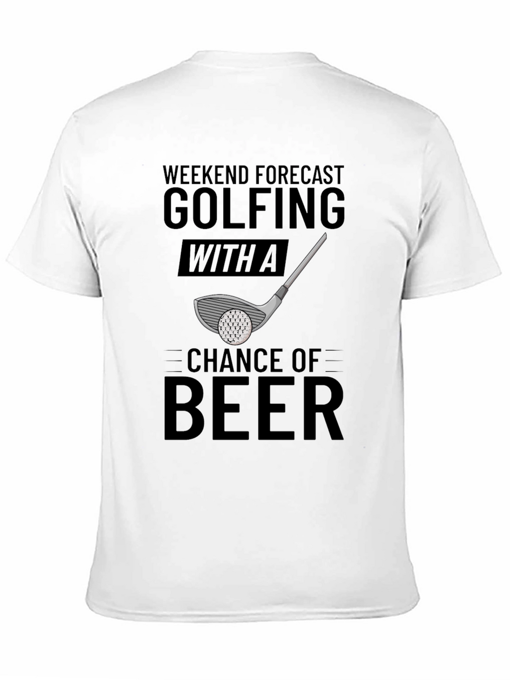 Golfing & Beer T-Shirt: Weekend Forecast