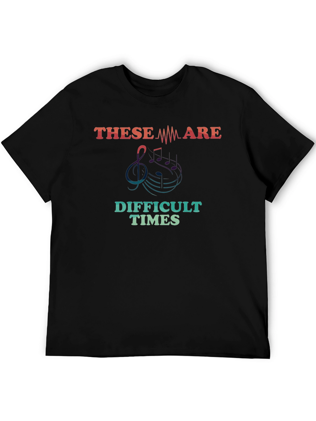 Difficult Times Music T-Shirt