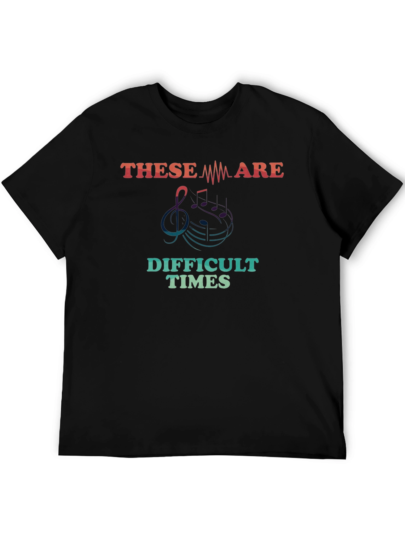 Difficult Times Music T-Shirt