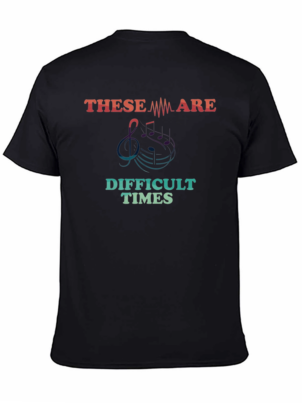 Difficult Times Music T-Shirt