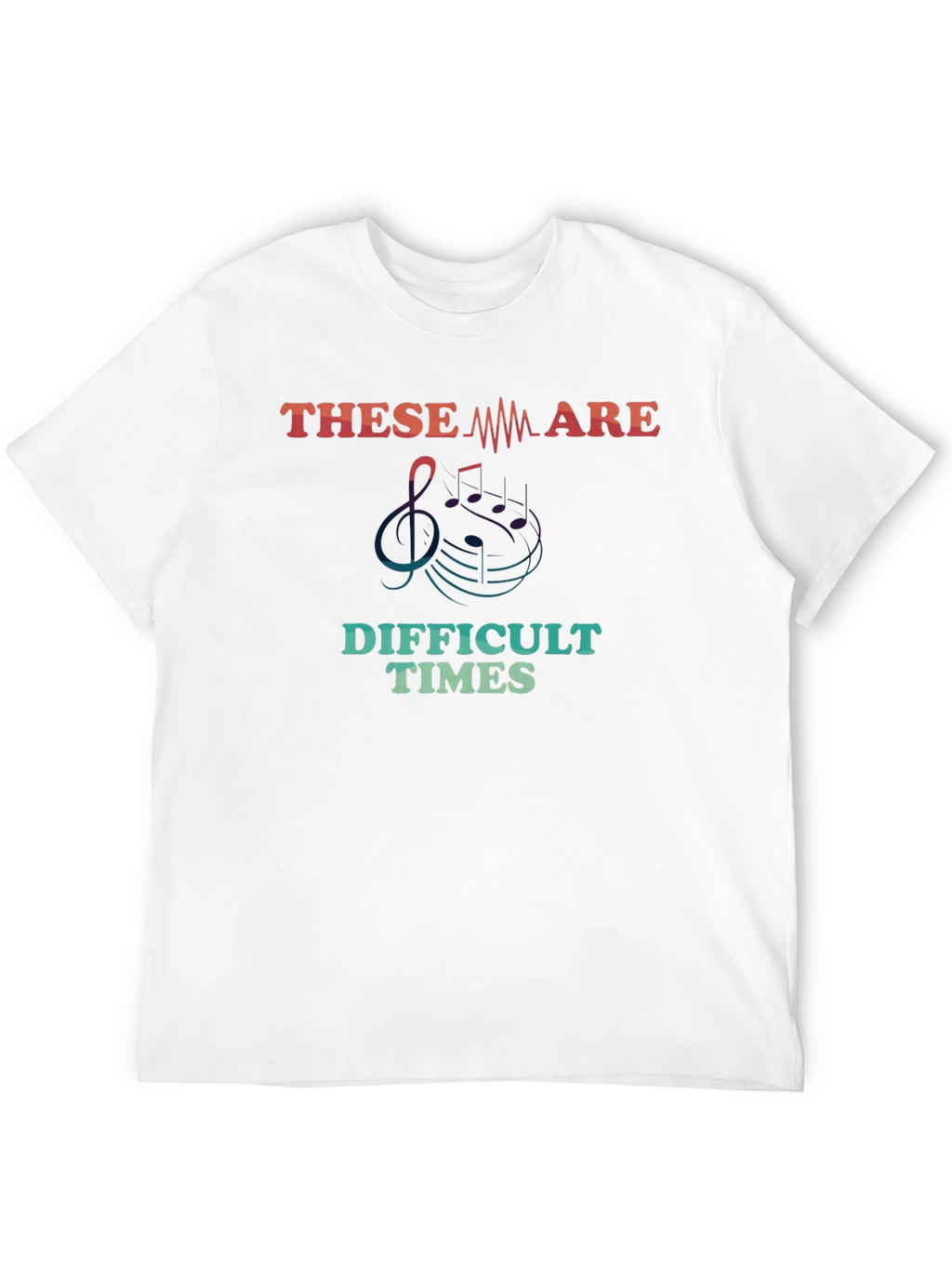 Difficult Times Music T-Shirt
