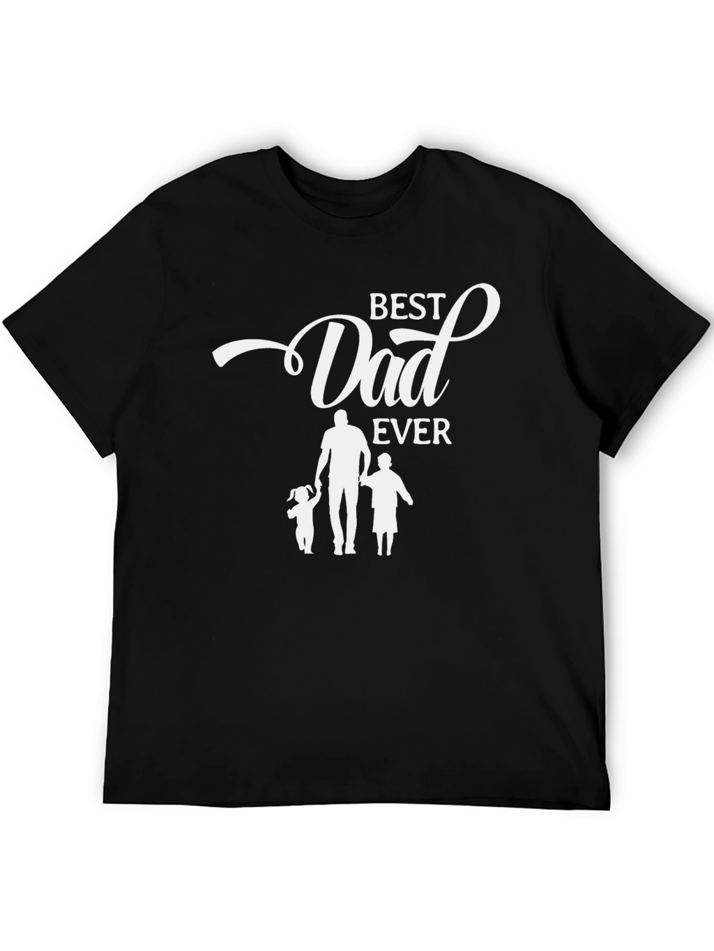 Best Dad Ever T-Shirt Fathers Day Gift