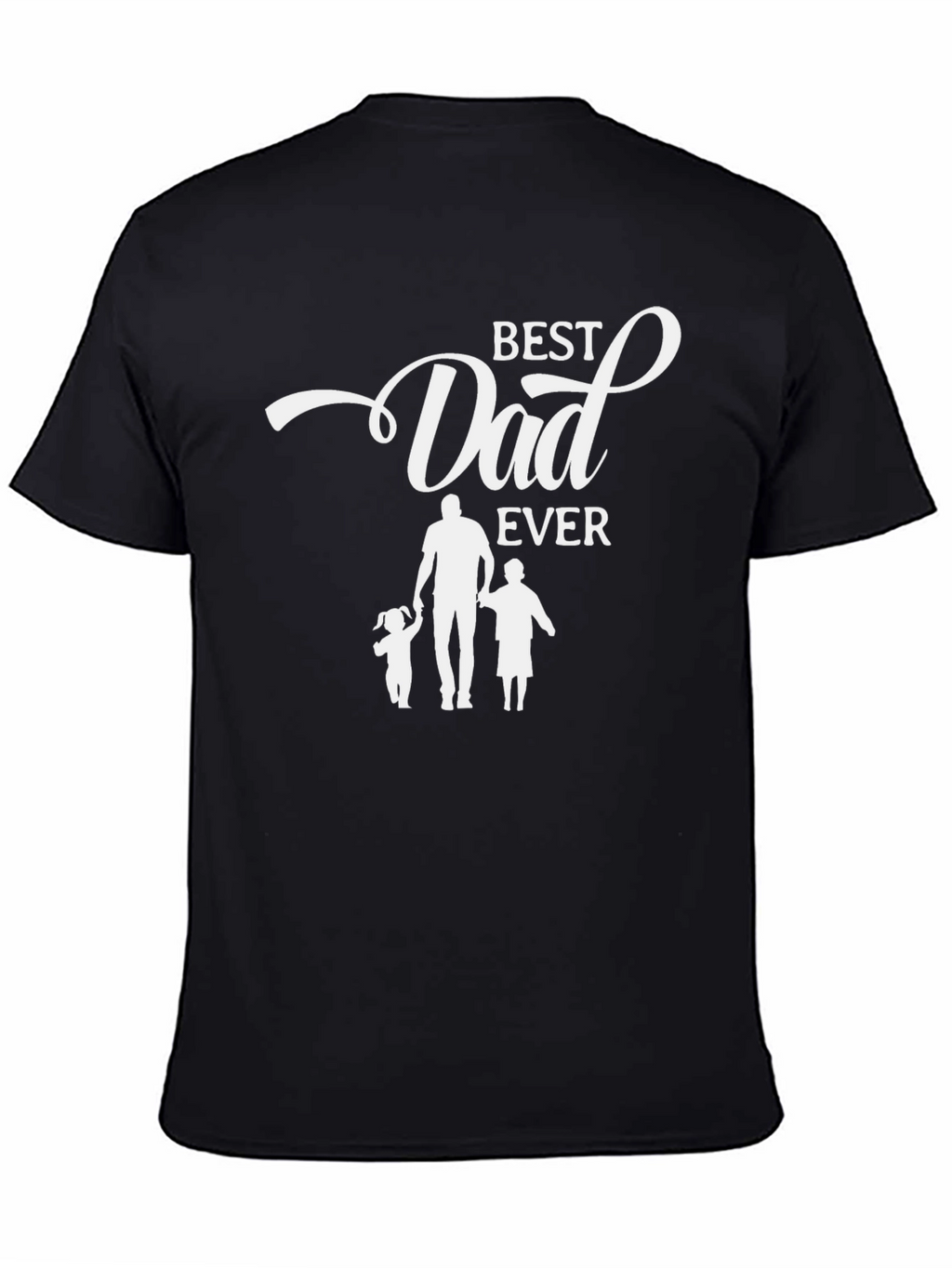 Best Dad Ever T-Shirt Fathers Day Gift