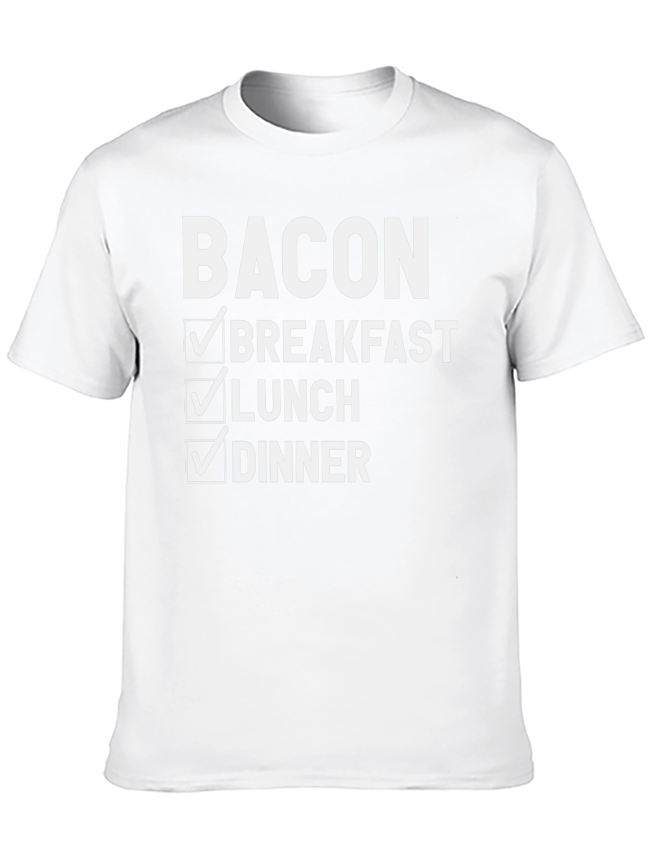 Bacon Breakfast Lunch Dinner T-Shirt
