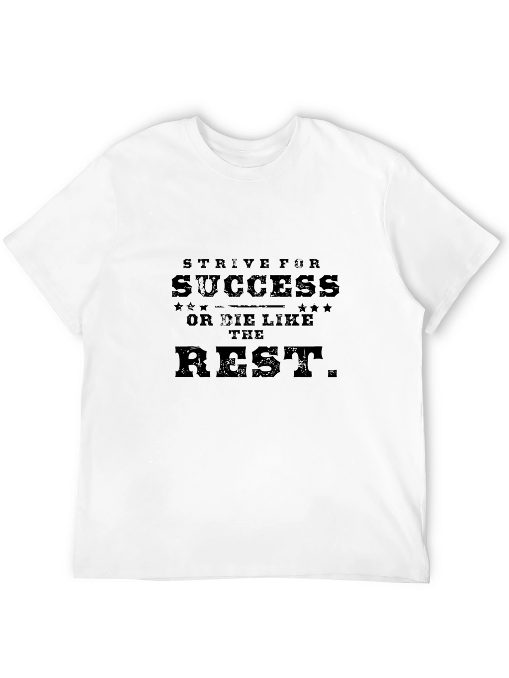 Strive For Success T-Shirt