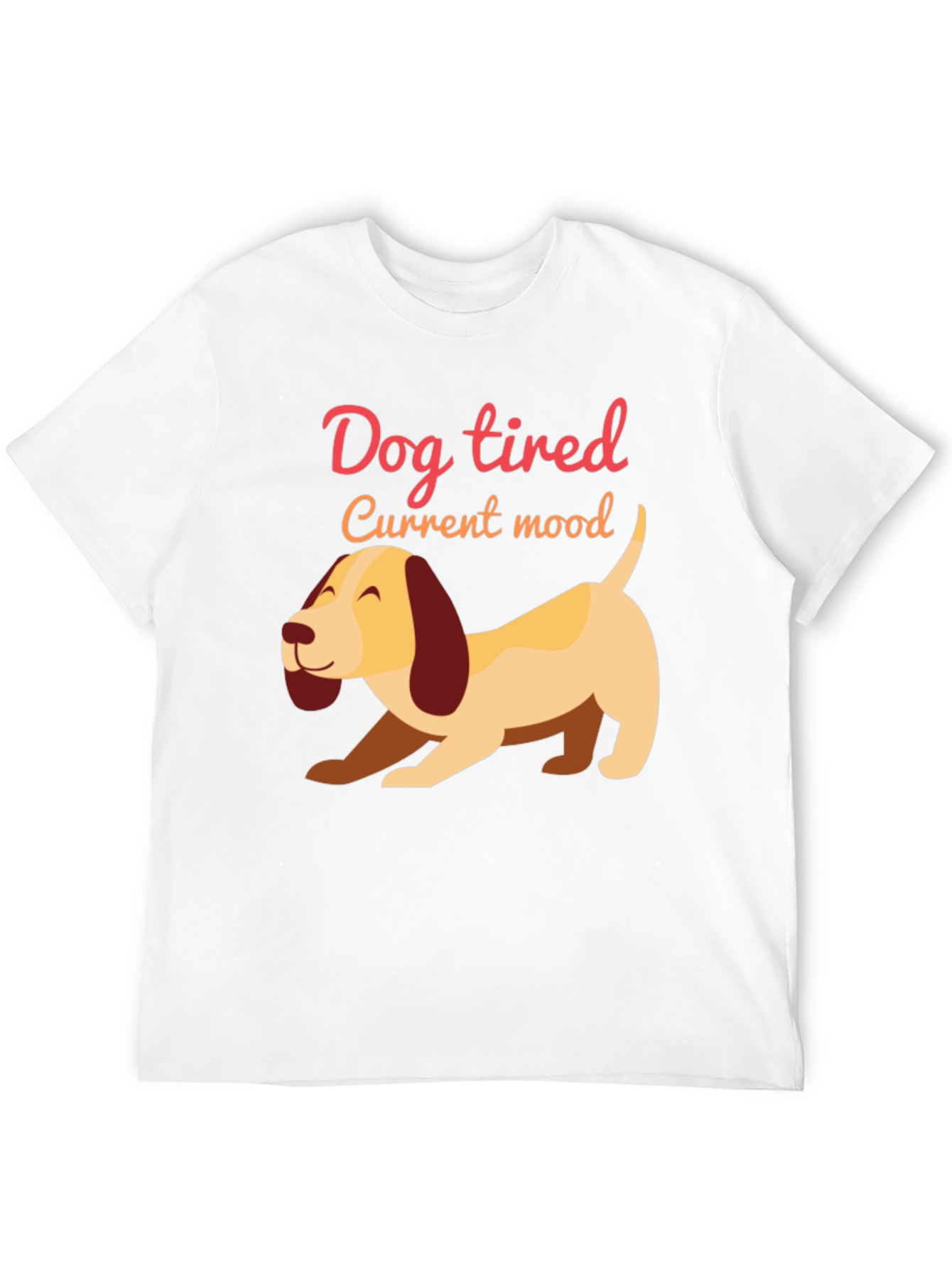 Dog Tired T-Shirt - Funny Current Mood Tee