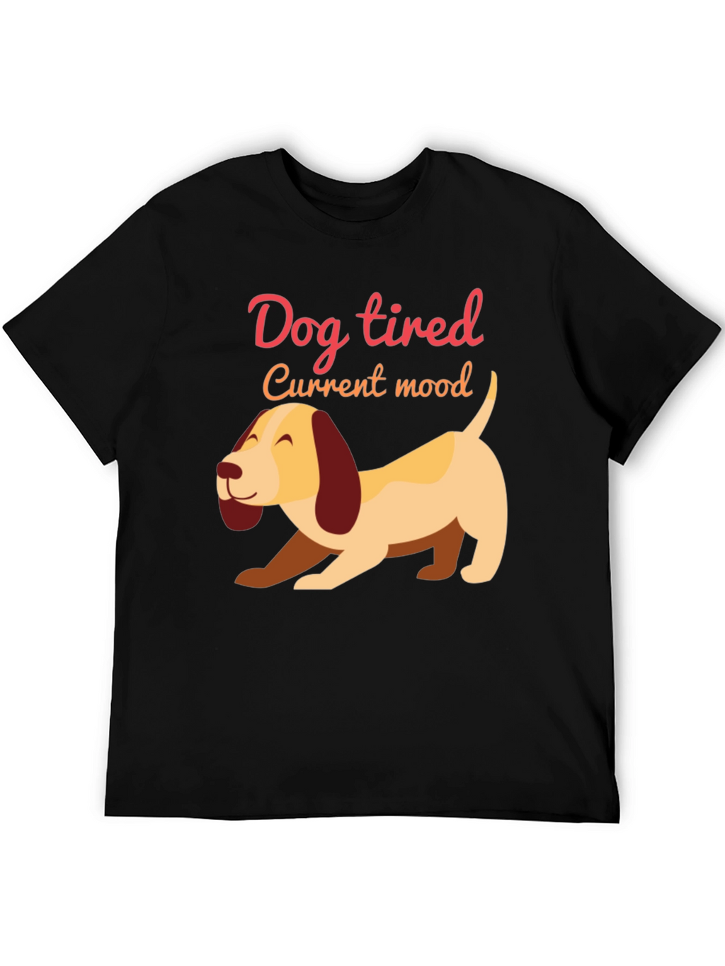 Dog Tired T-Shirt - Funny Current Mood Tee