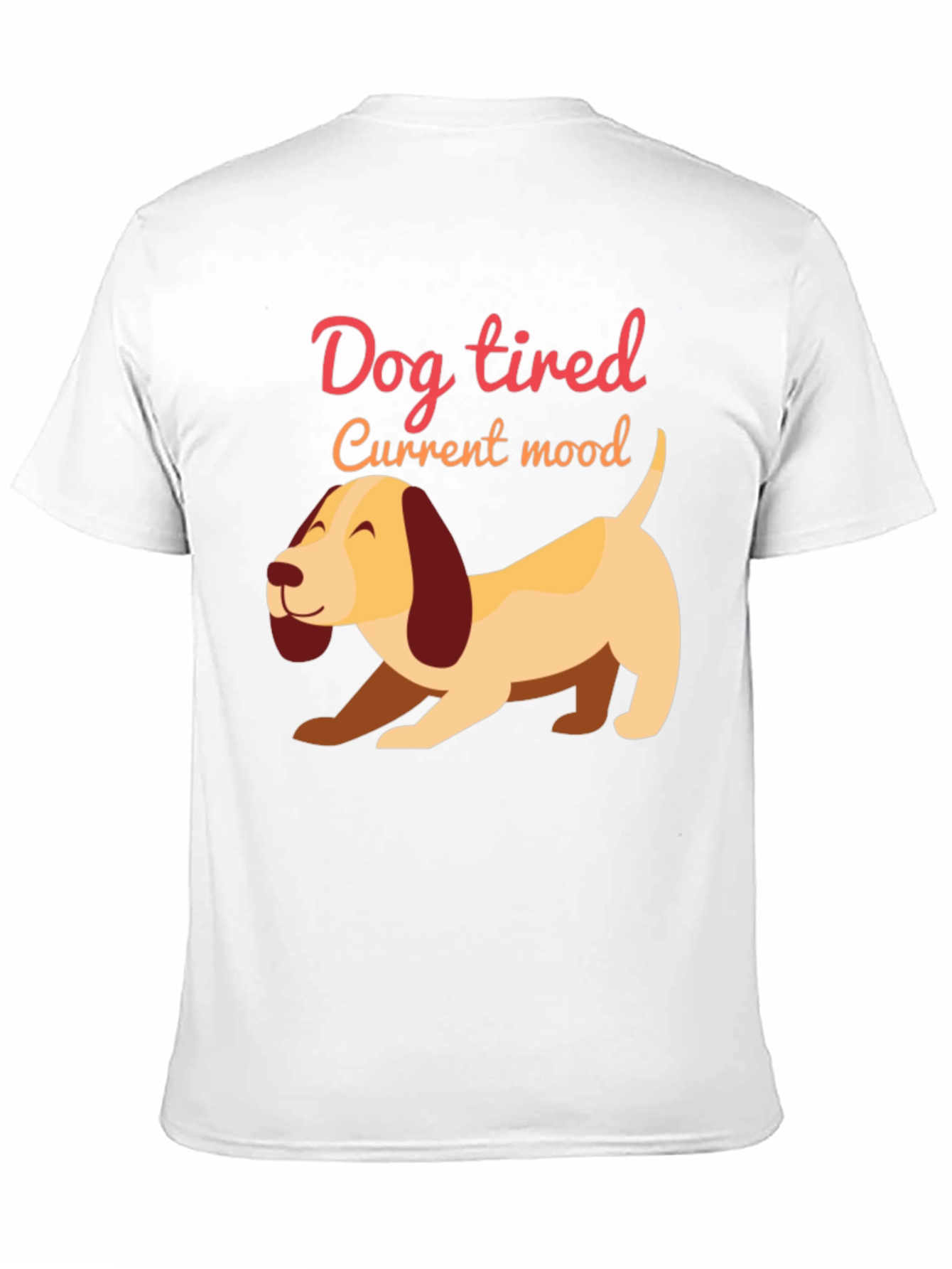 Dog Tired T-Shirt - Funny Current Mood Tee