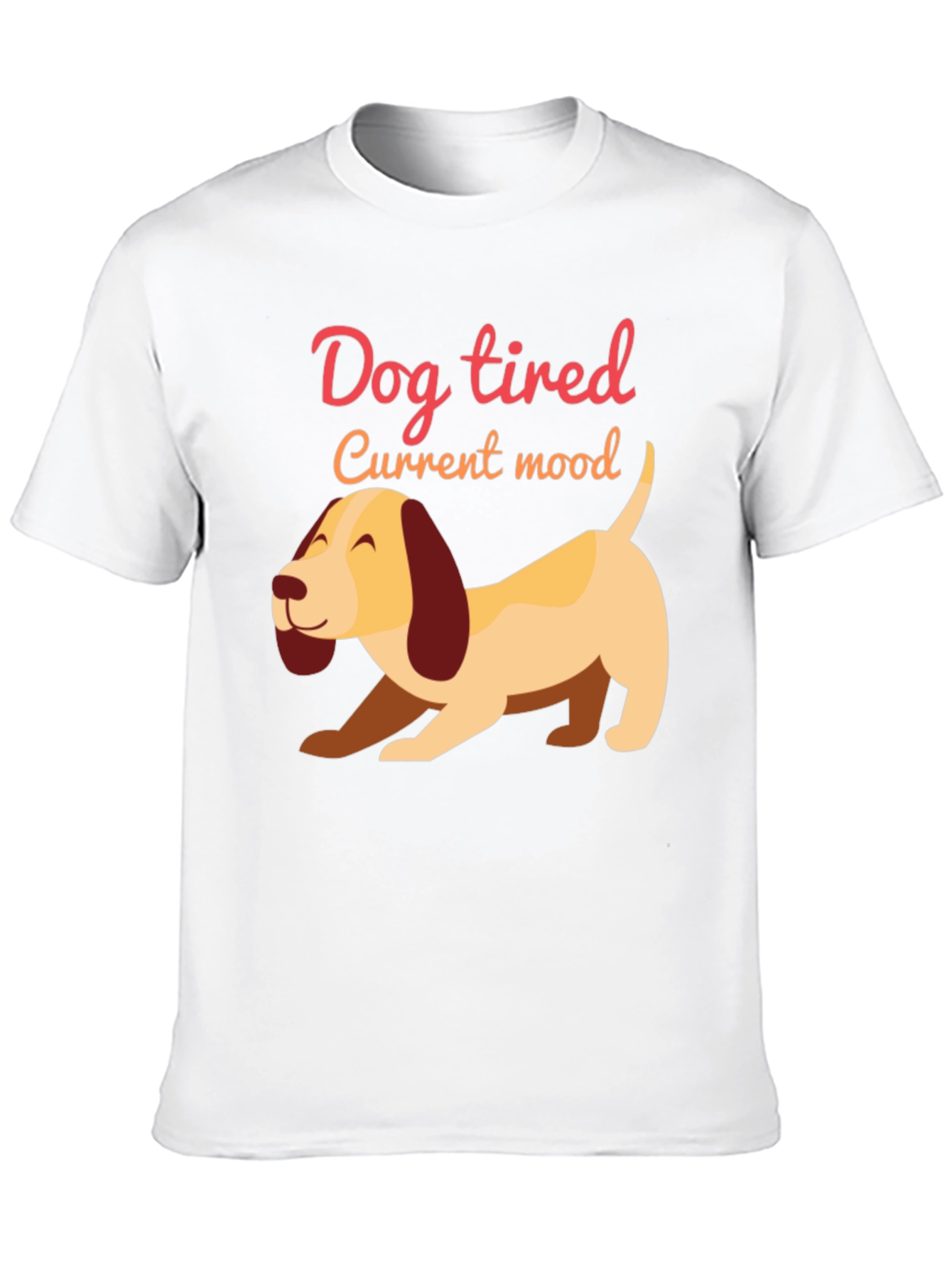 Dog Tired T-Shirt - Funny Current Mood Tee