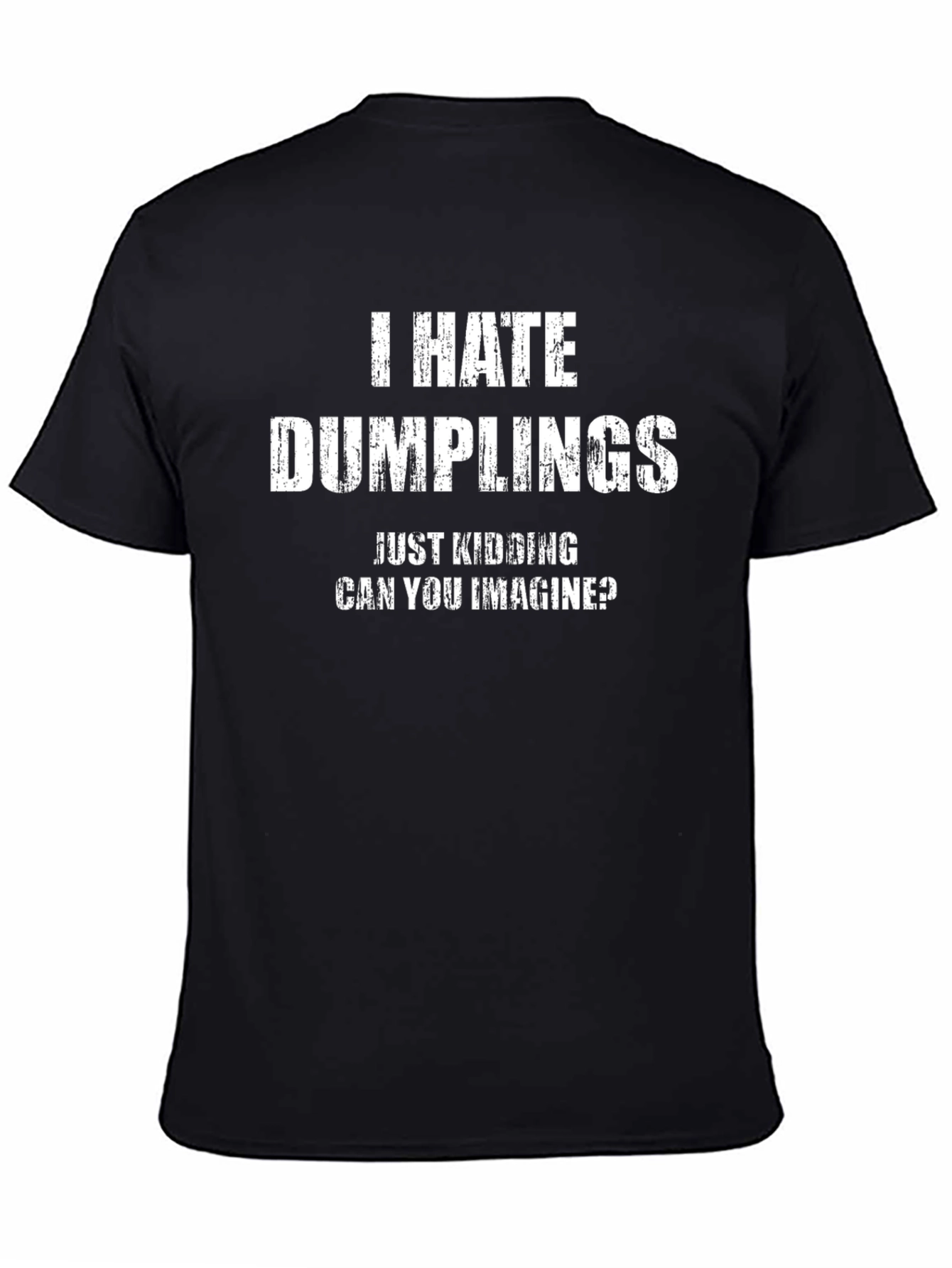 I Hate Dumplings Funny T-Shirt
