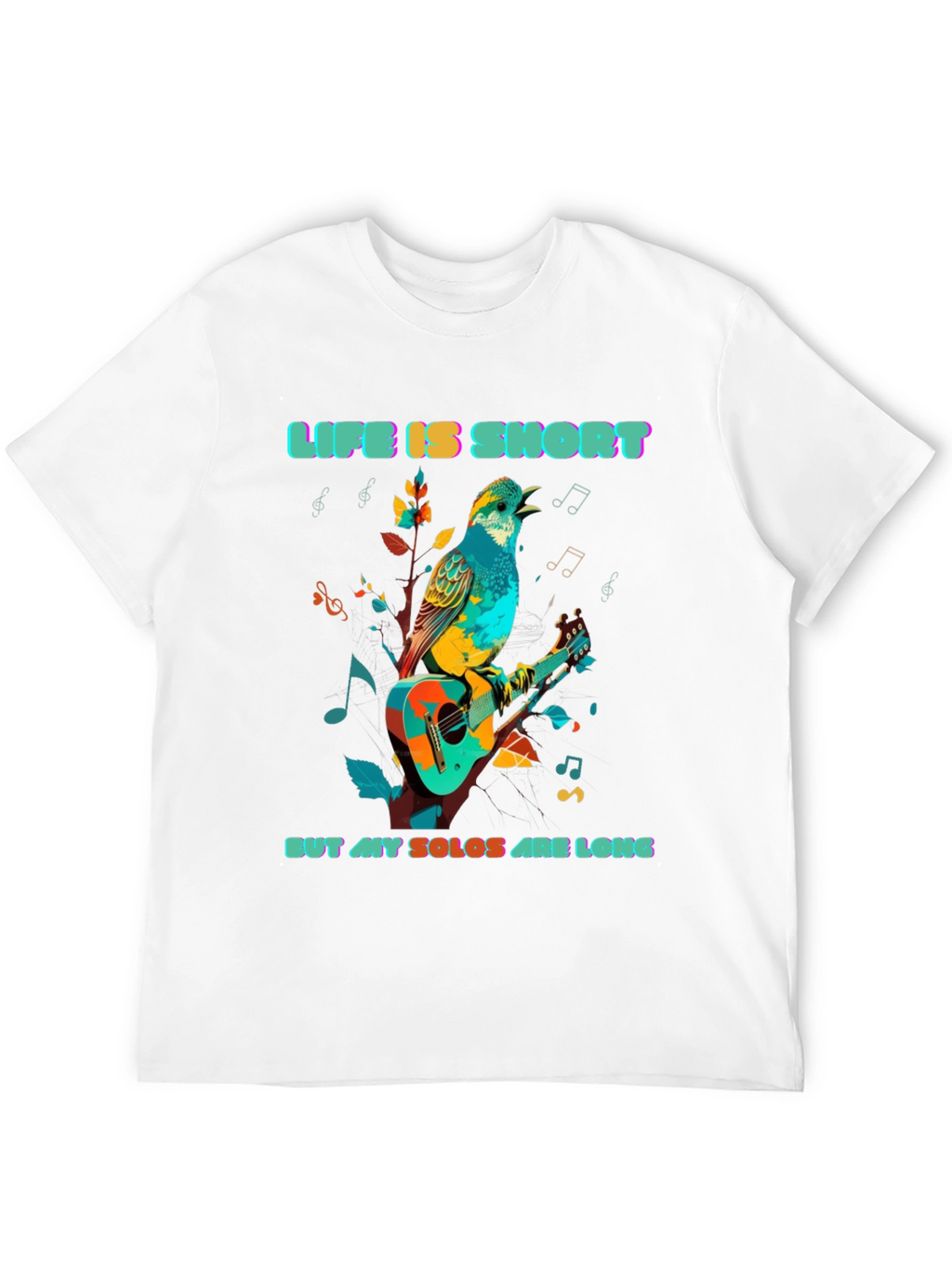 Life is Short Solos Long T-Shirt
