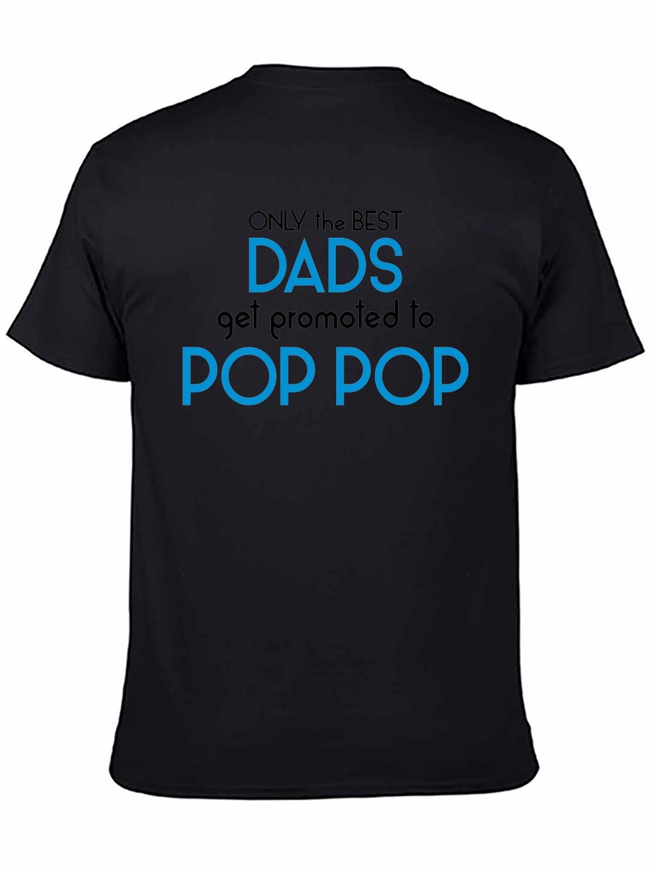 Best Dads Promoted to Pop Pop T-Shirt