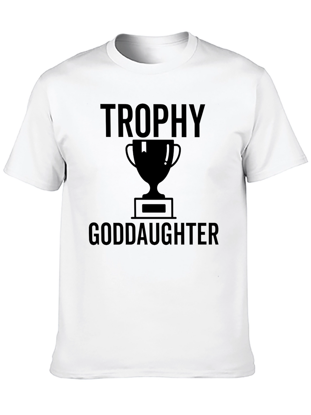 Trophy Goddaughter Black Graphic T-Shirt