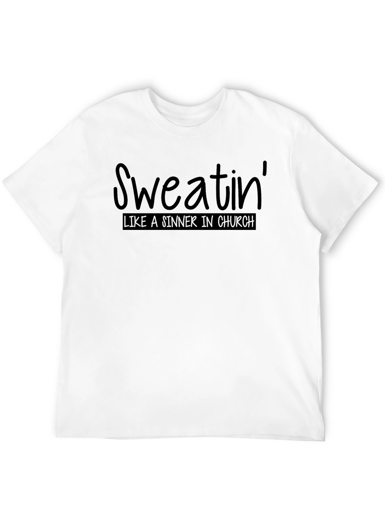 Sweatin Like a Sinner T-Shirt