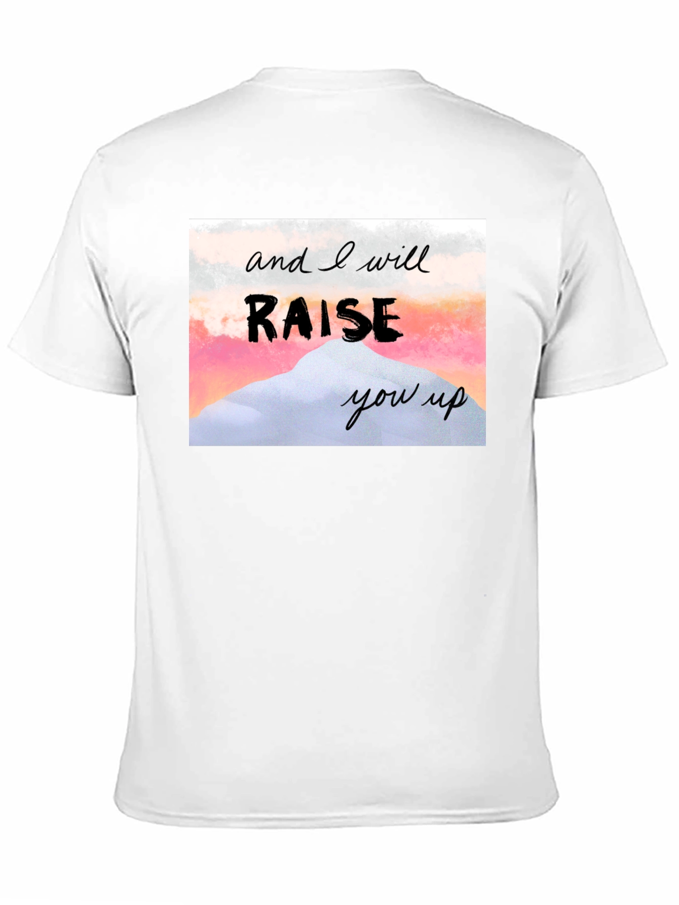 Inspirational Raise You Up Graphic Tee