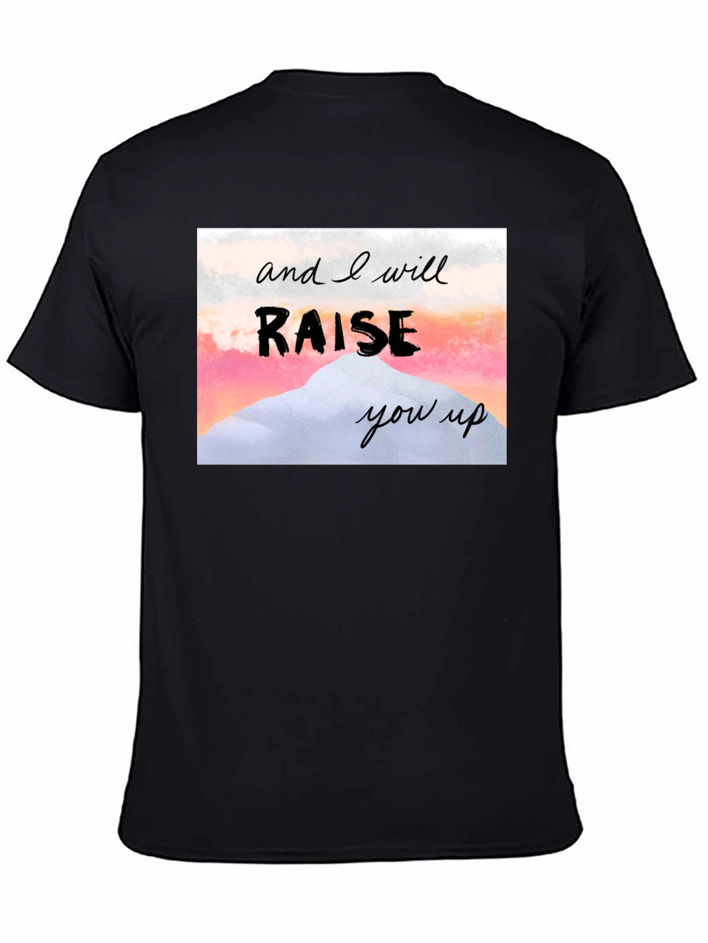 Inspirational Raise You Up Graphic Tee