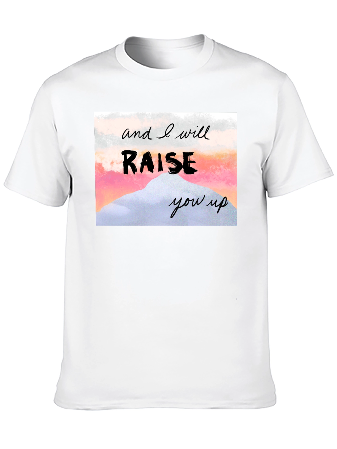 Inspirational Raise You Up Graphic Tee