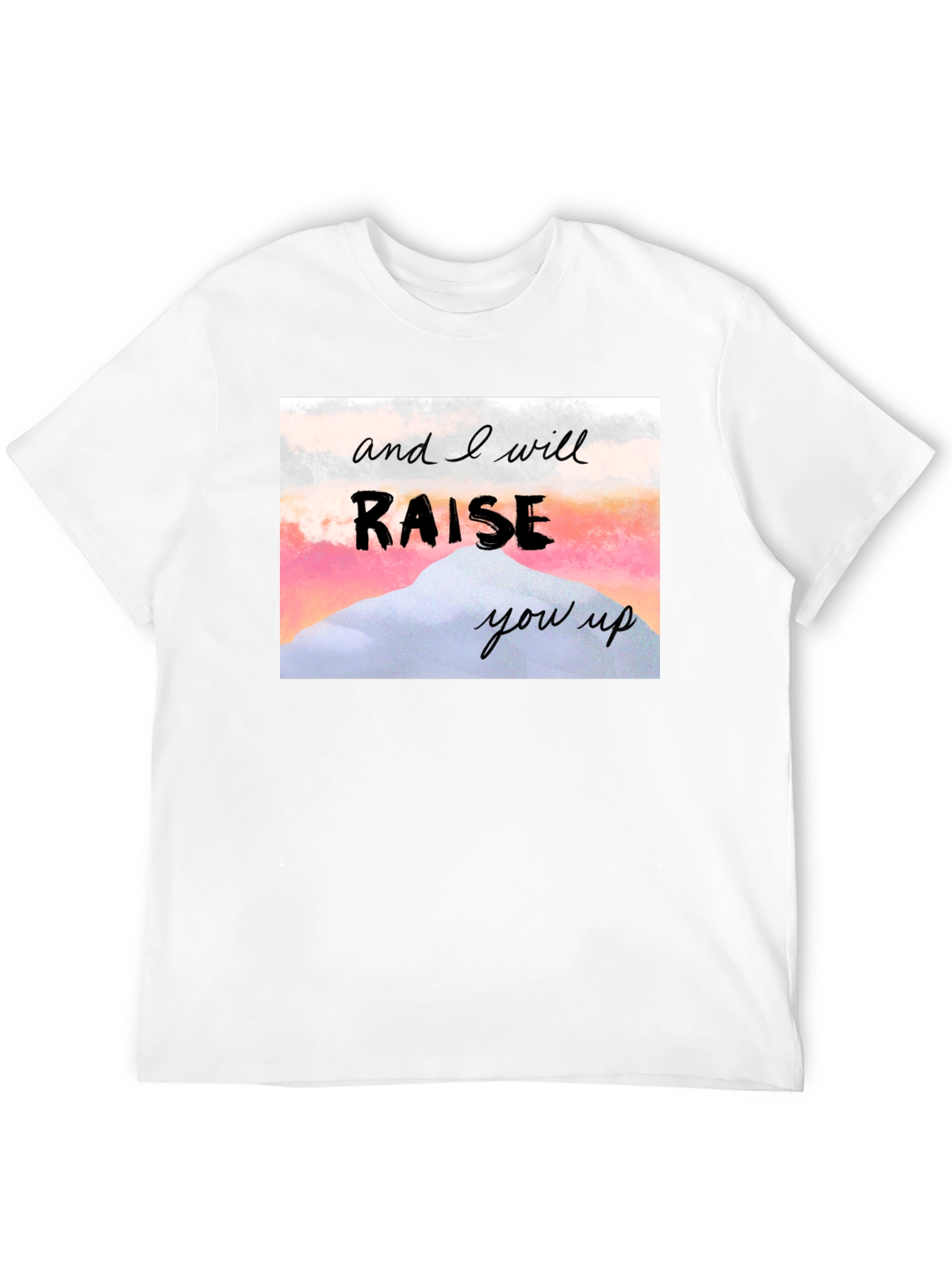 Inspirational Raise You Up Graphic Tee