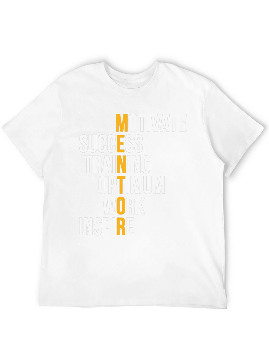 Motivational Acronym T-Shirt
