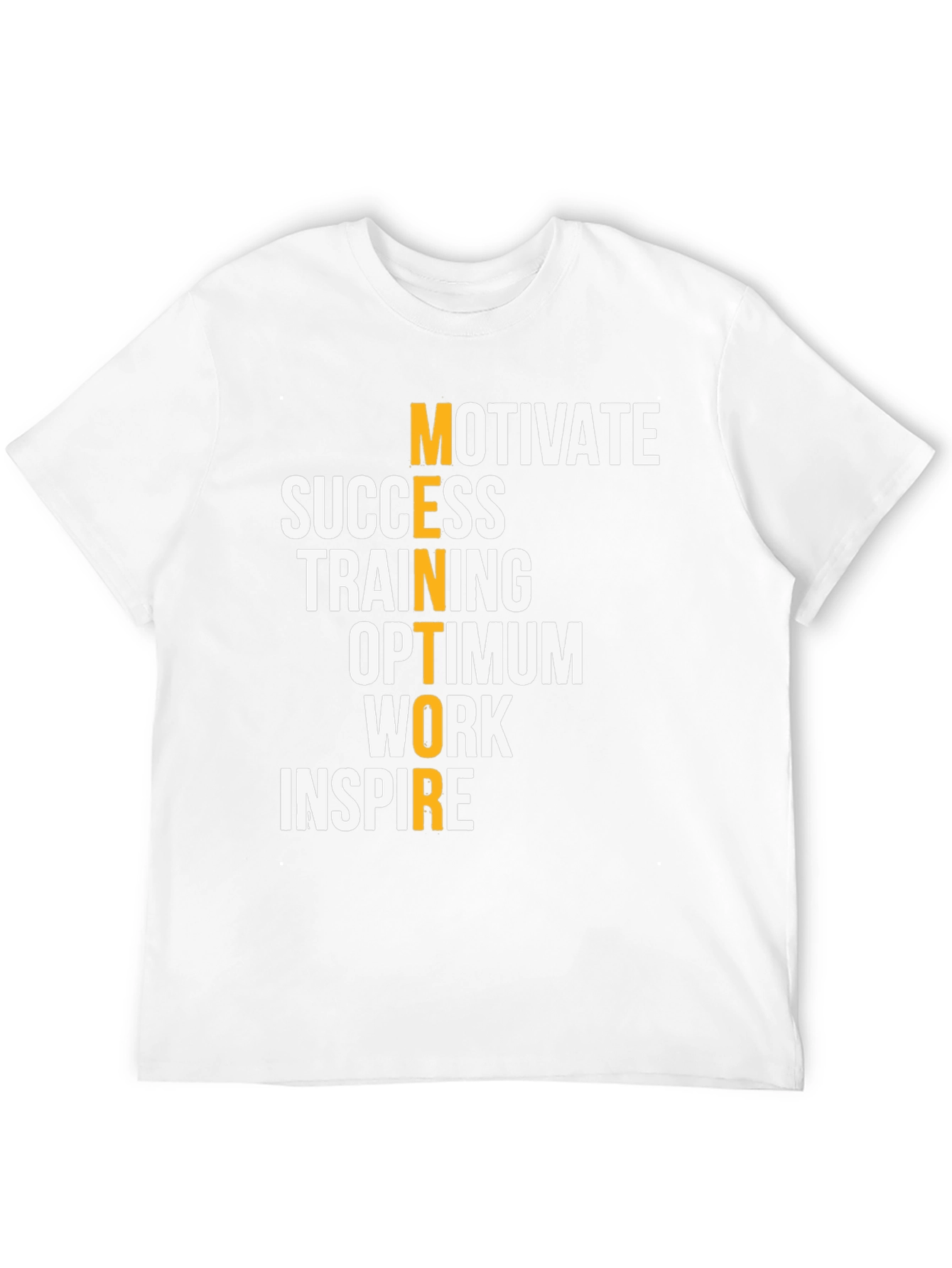 Motivational Acronym T-Shirt