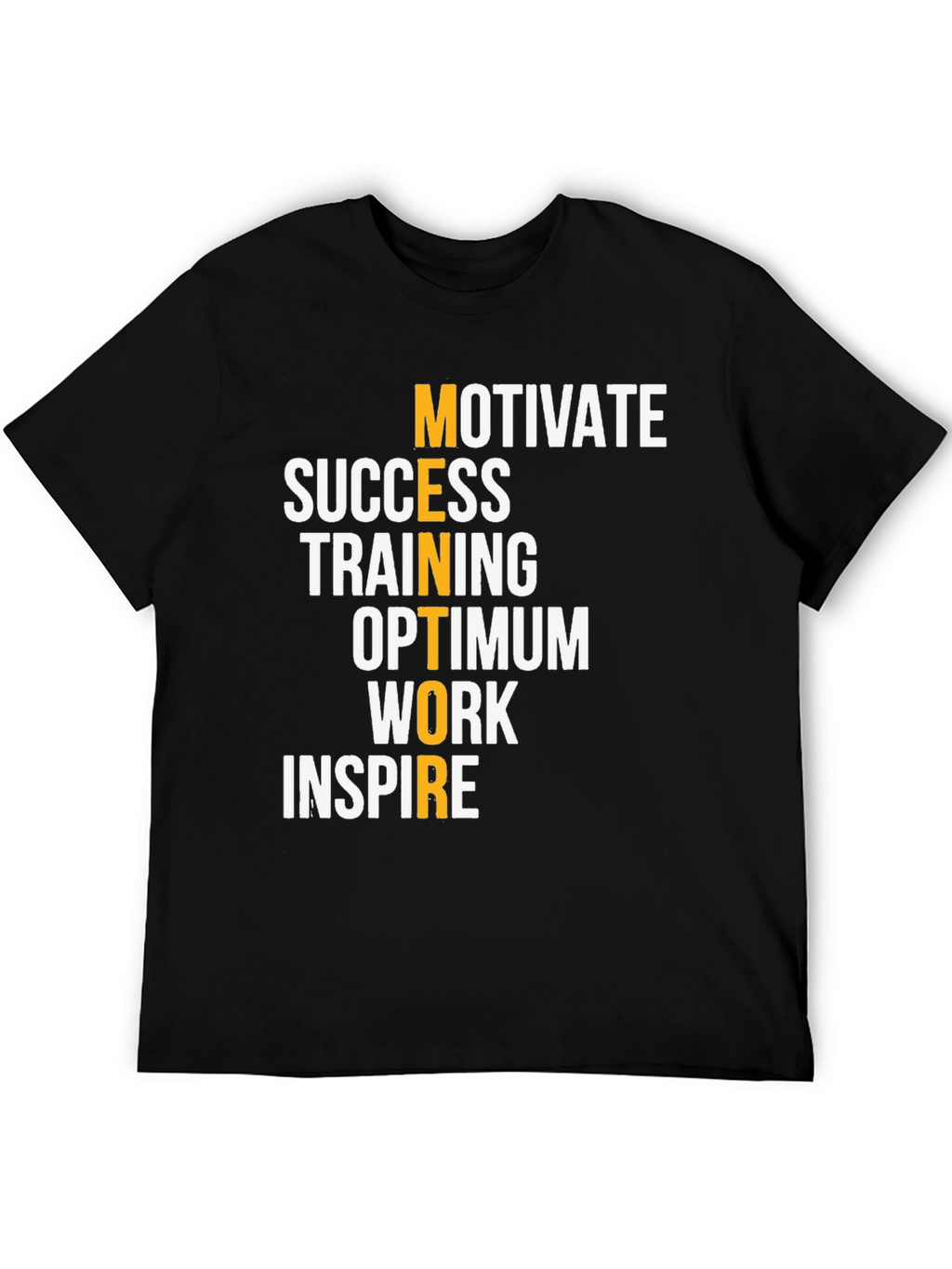 Motivational Acronym T-Shirt