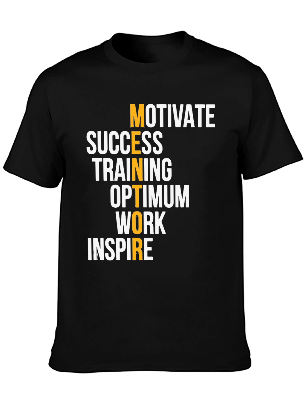 Motivational Acronym T-Shirt
