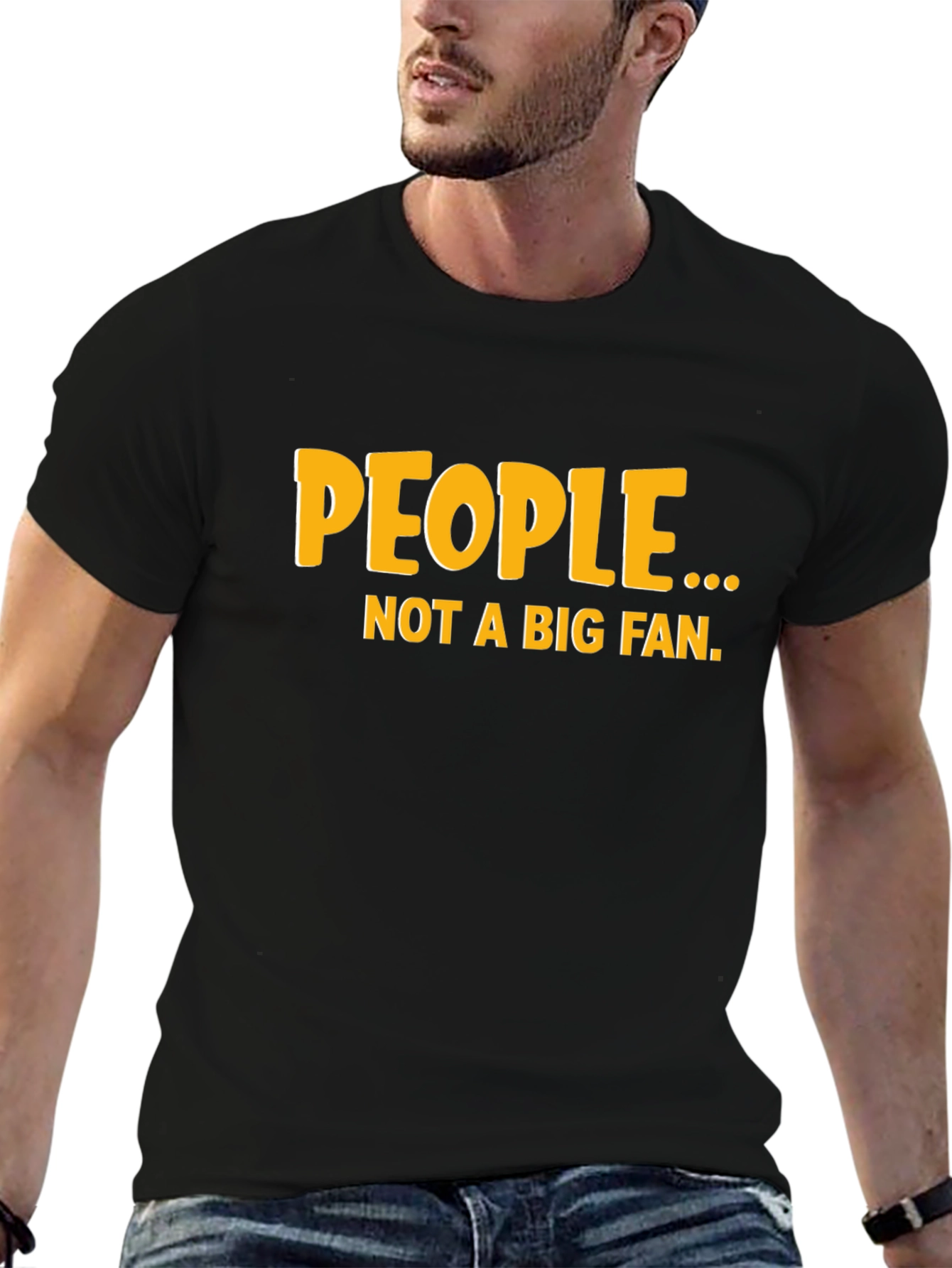 Funny People... Not a Big Fan Black Graphic Tee