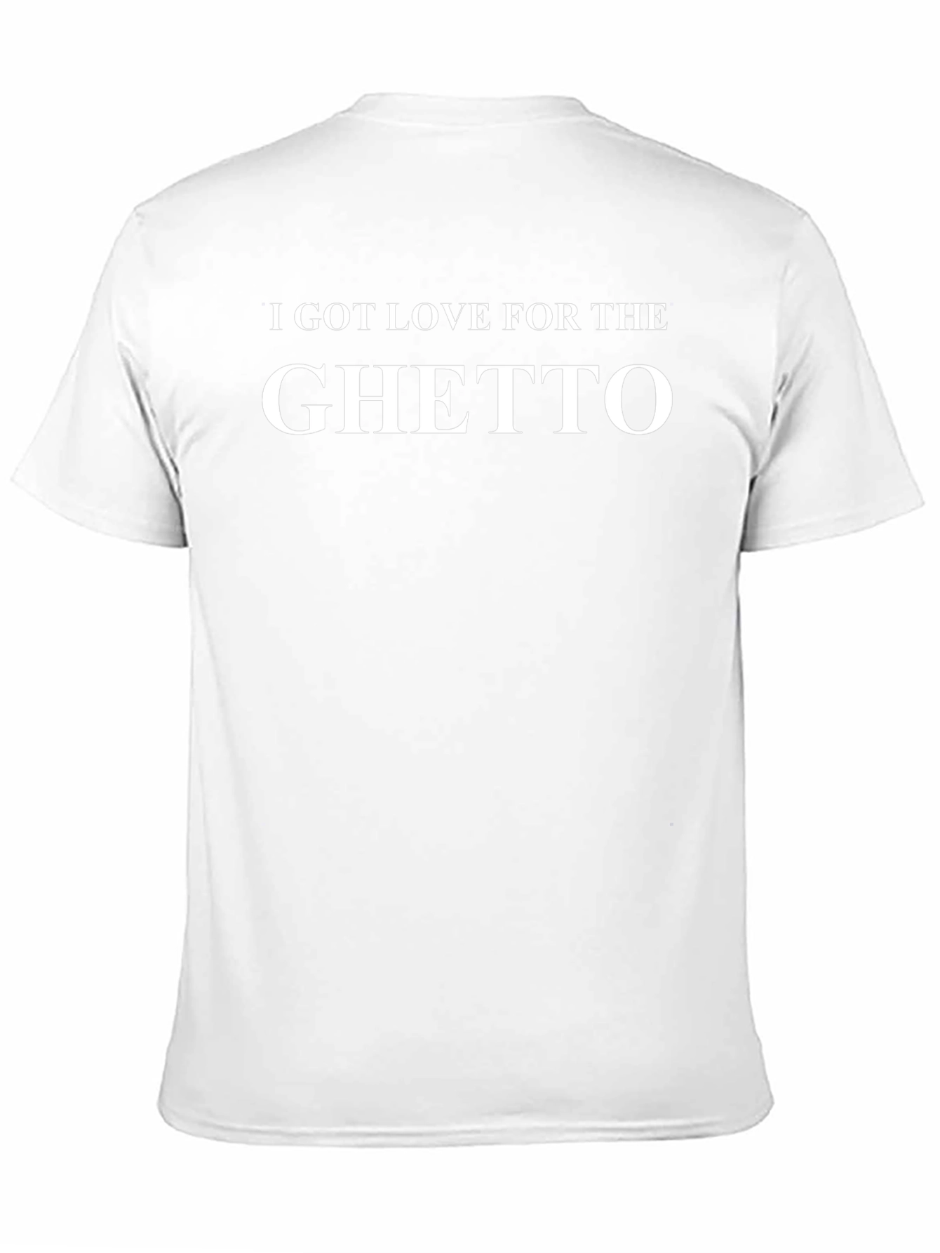 I Got Love for the Ghetto Graphic T-Shirt