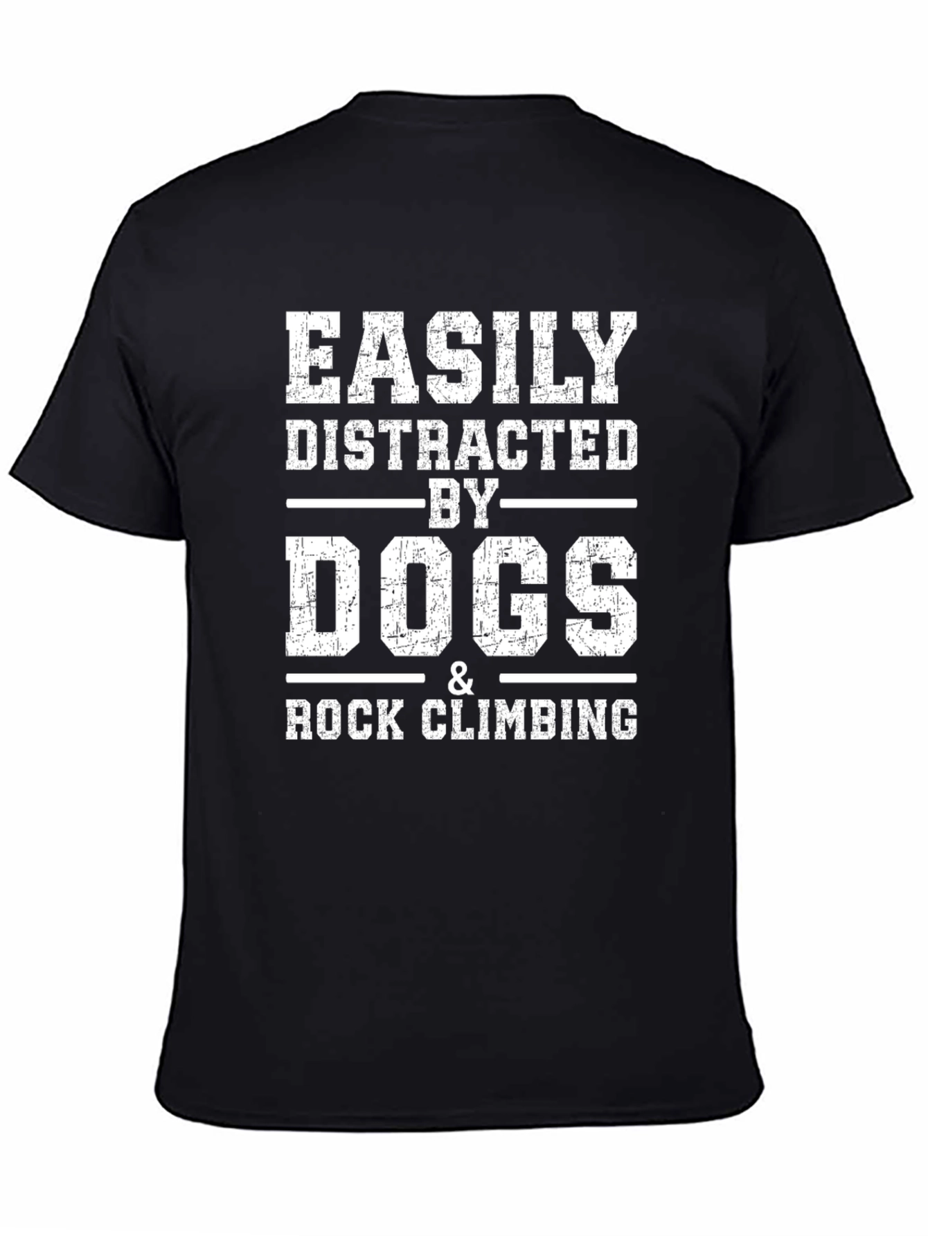 Easily Distracted by Dogs & Rock Climbing T-Shirt