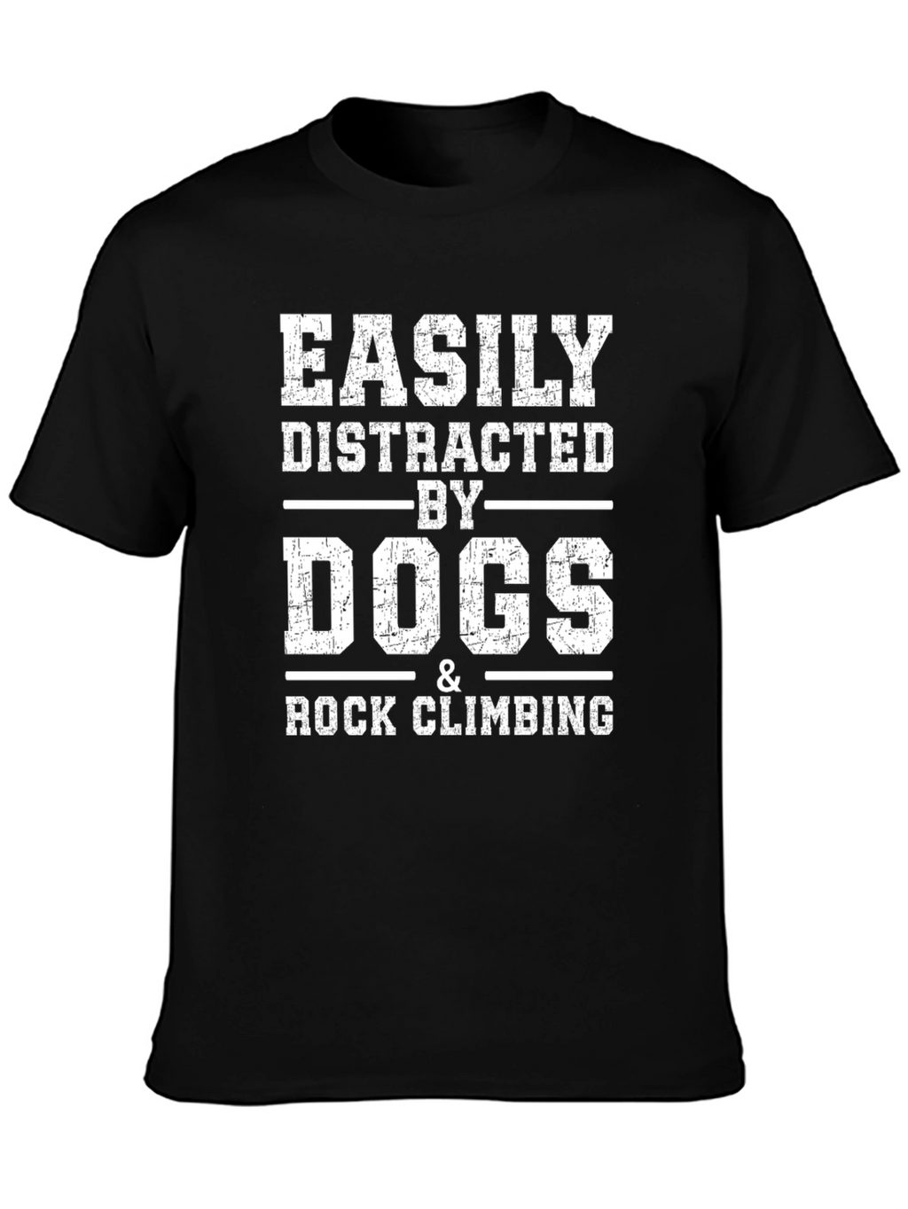 Easily Distracted by Dogs & Rock Climbing T-Shirt