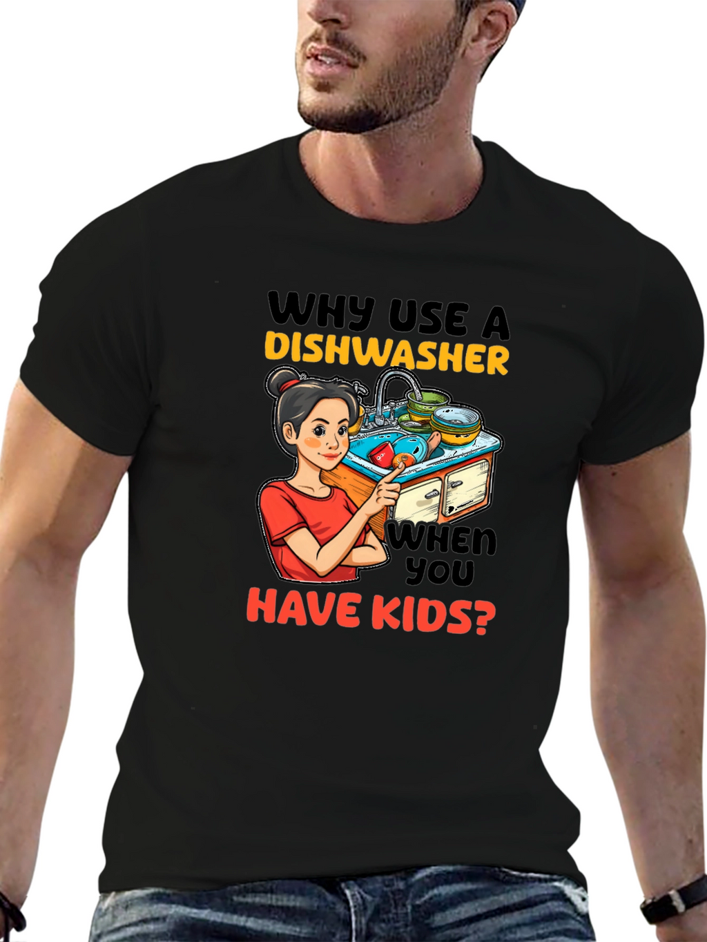 Funny Why Use a Dishwasher Graphic T-Shirt