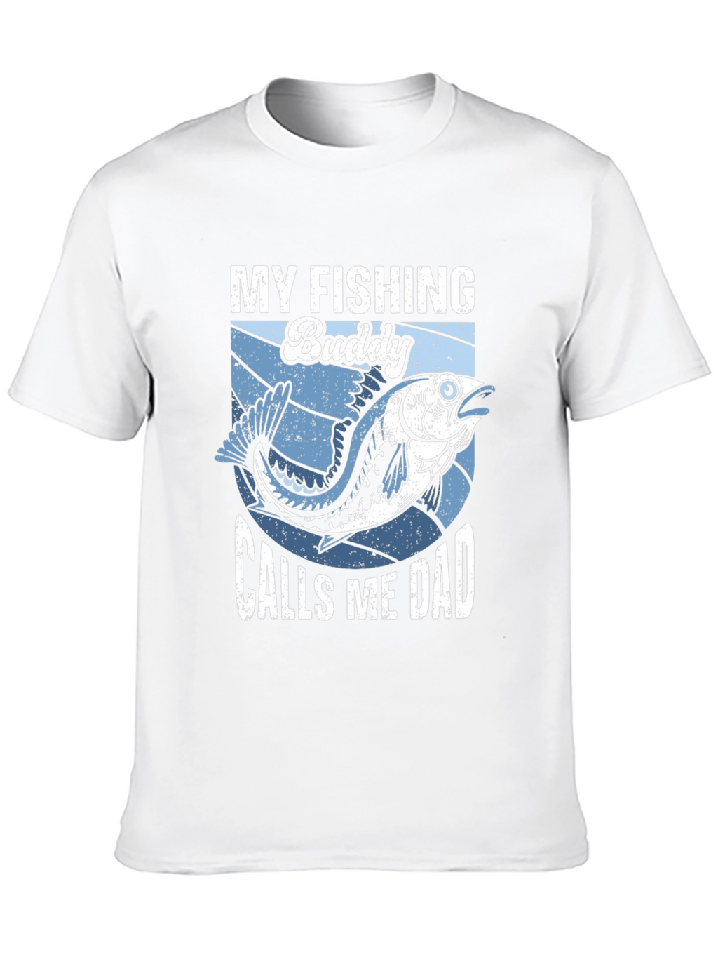 My Fishing Buddy Calls Me Dad T-Shirt
