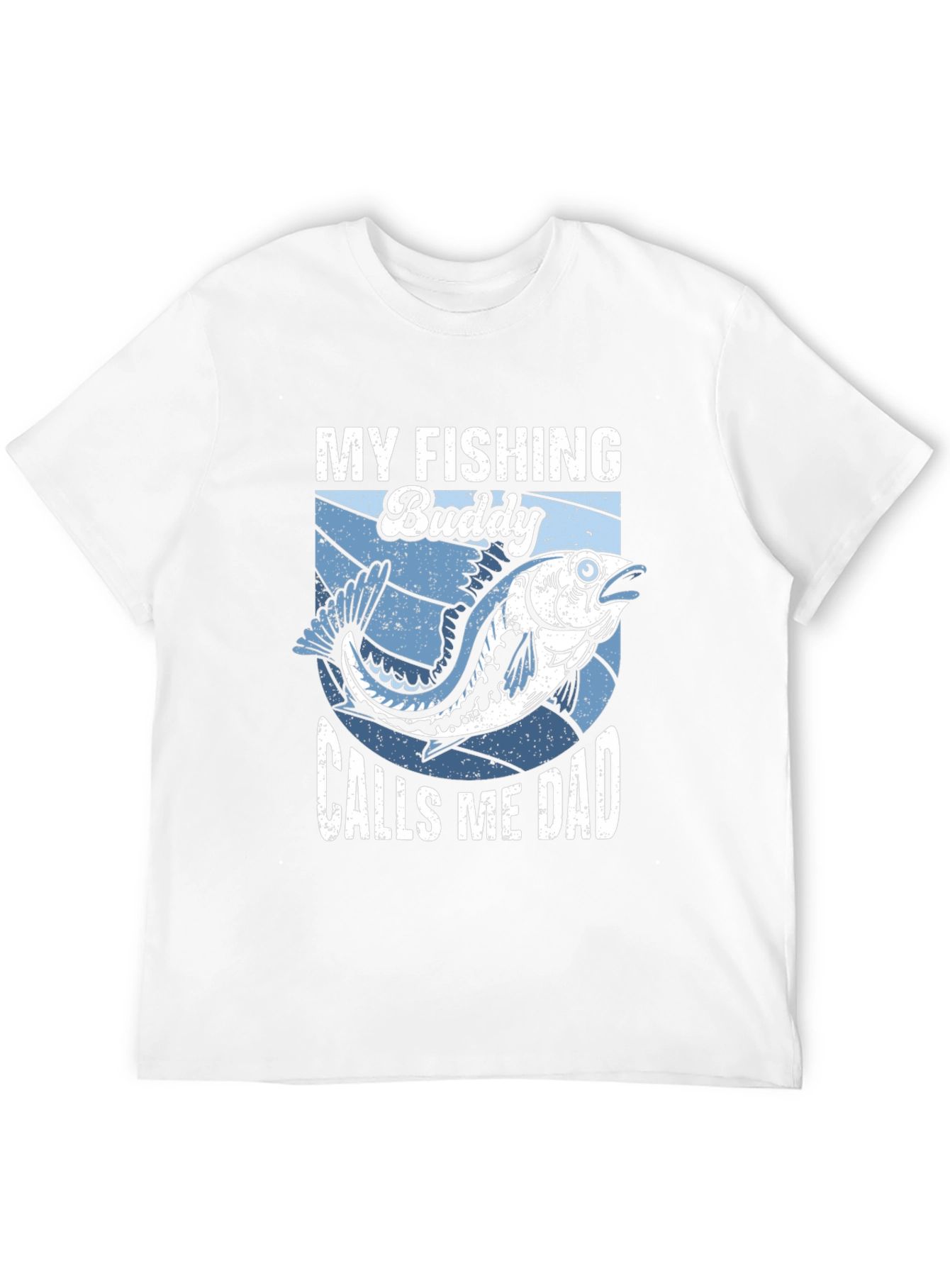 My Fishing Buddy Calls Me Dad T-Shirt
