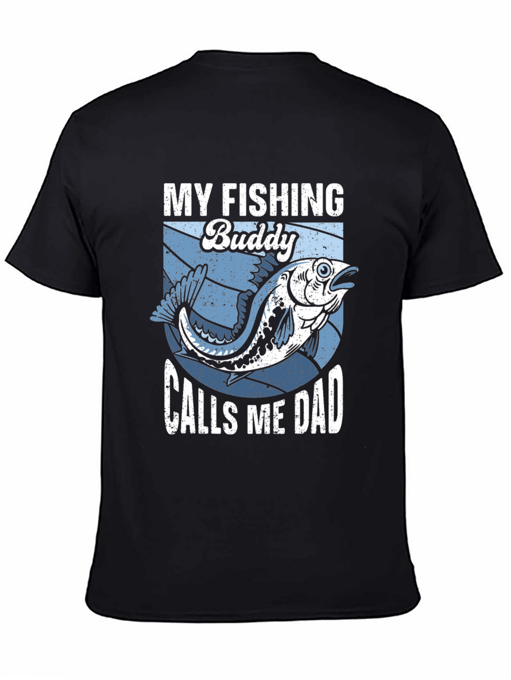 My Fishing Buddy Calls Me Dad T-Shirt