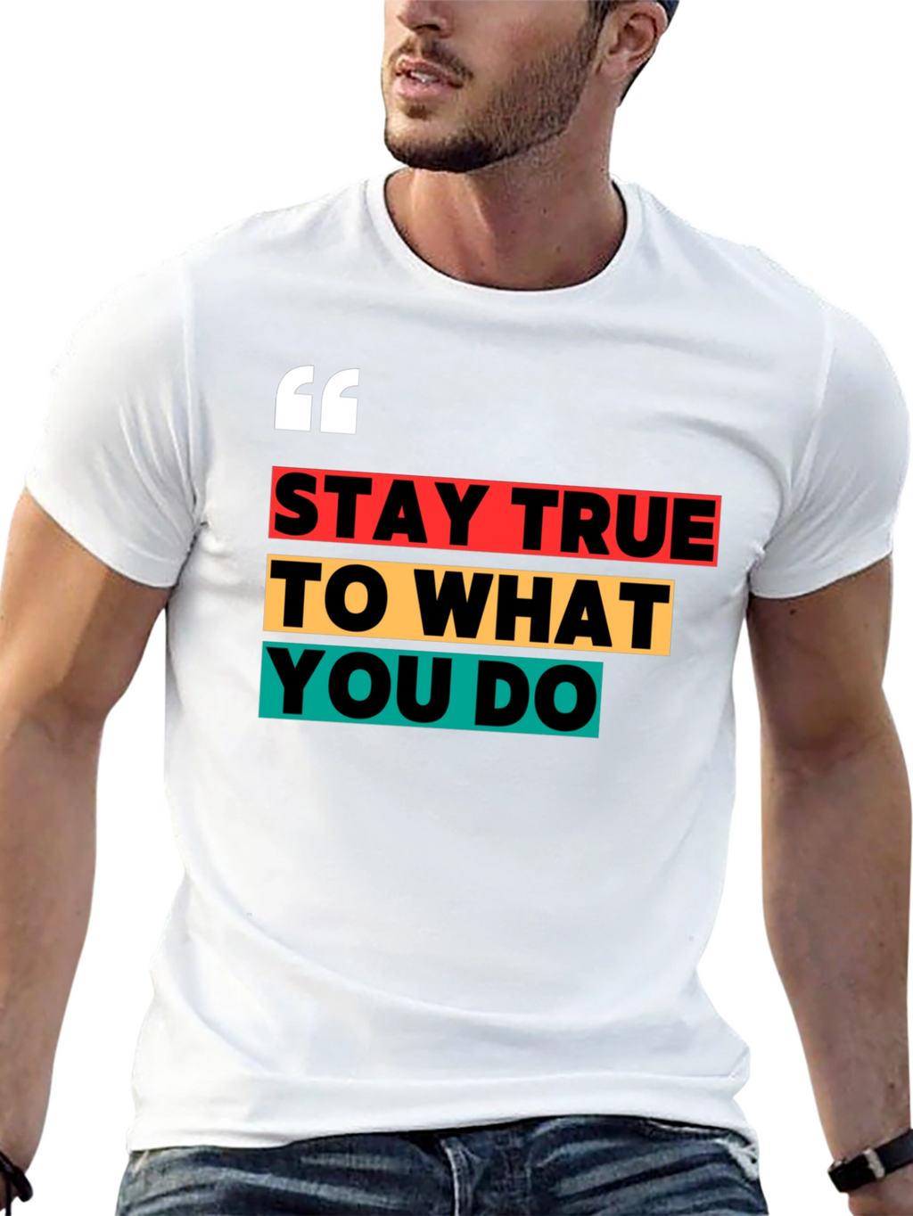 Stay True Graphic Tee - Motivational T-Shirt